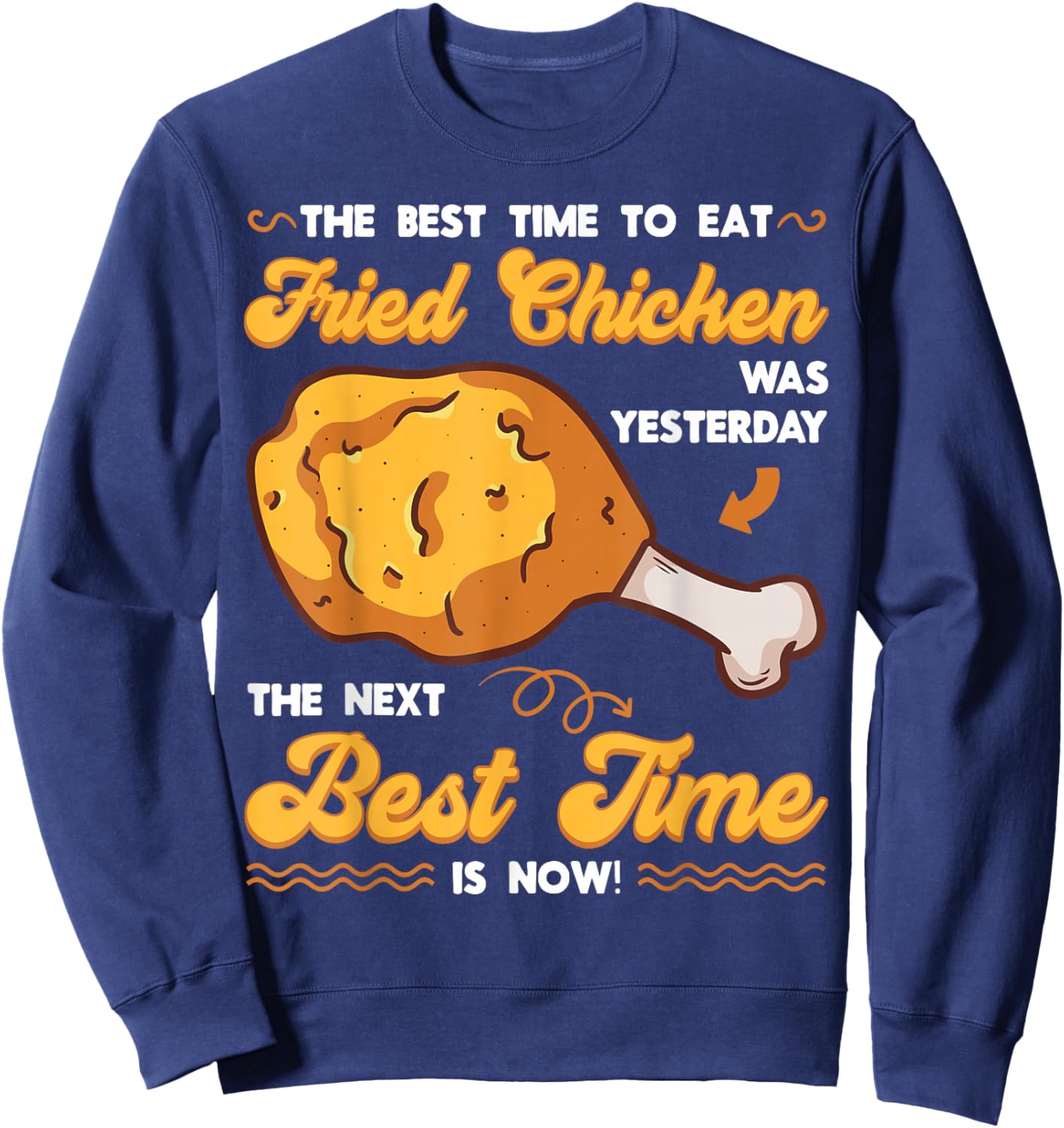 Fried Chicken Chickenarian Marinated Meal Snack Crunchy Dish Sweatshirt - Sweatshirt | Navy