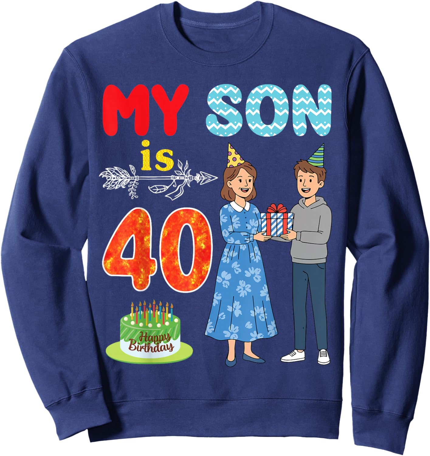 My Son is 40 Years Old Mother Happy 40th Birthday Boy Mommy Sweatshirt - Sweatshirt | Navy