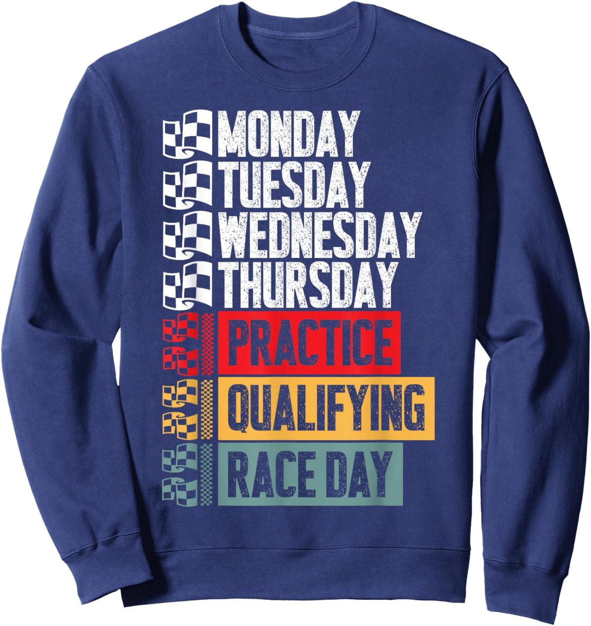 Funny Monday Tuesday Thursday Practice Qualifying Race Day Sweatshirt - Sweatshirt | Navy