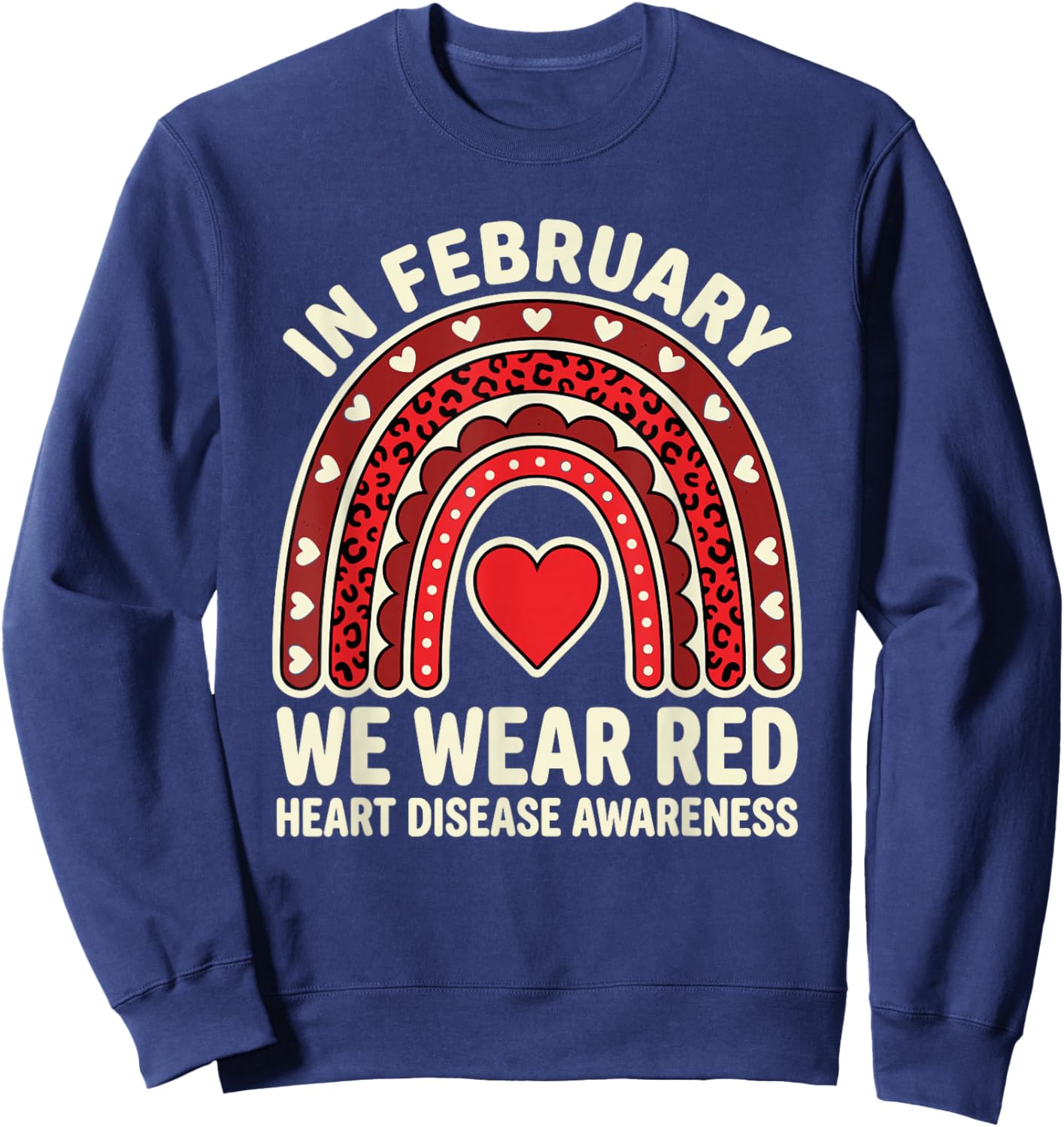 in February We Wear Red Heart Disease Month Awareness Quote Sweatshirt - Sweatshirt | Navy