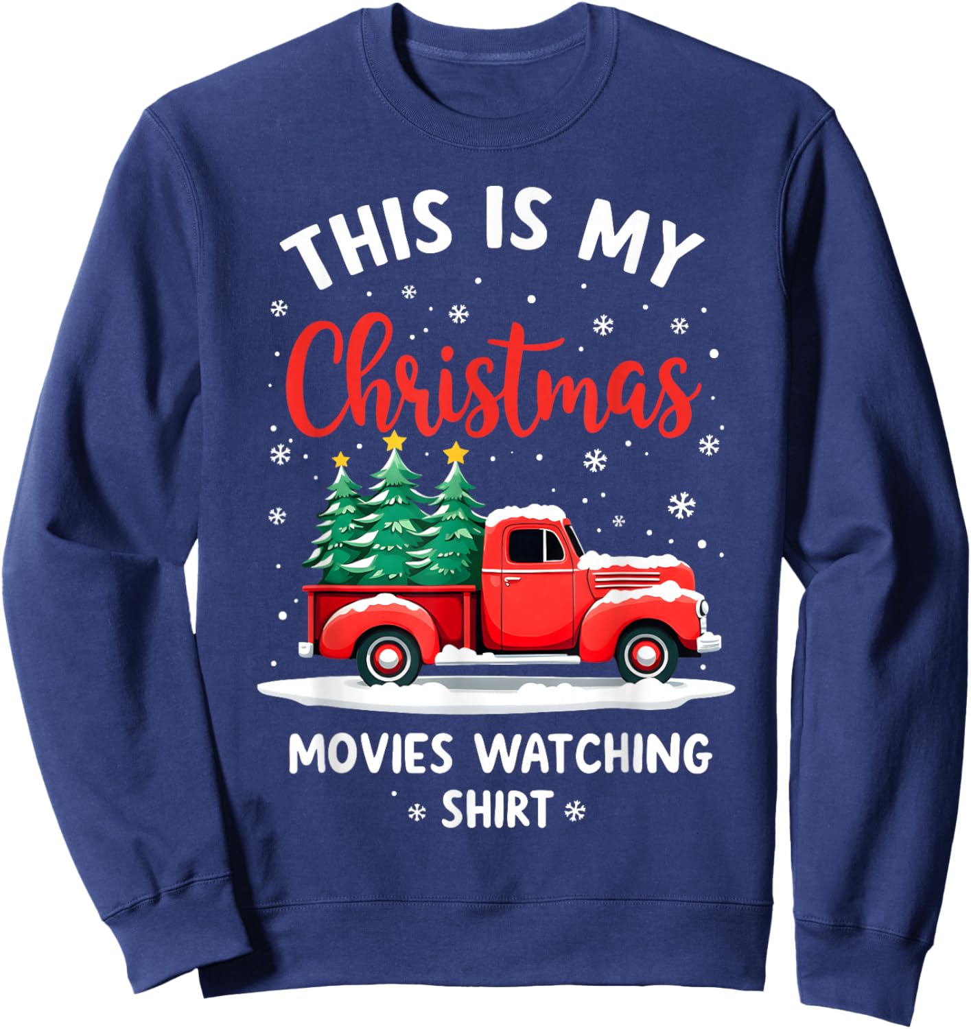 This is My Christmas Movie Watching Shirt Vintage Red Truck Sweatshirt - Sweatshirt | Navy