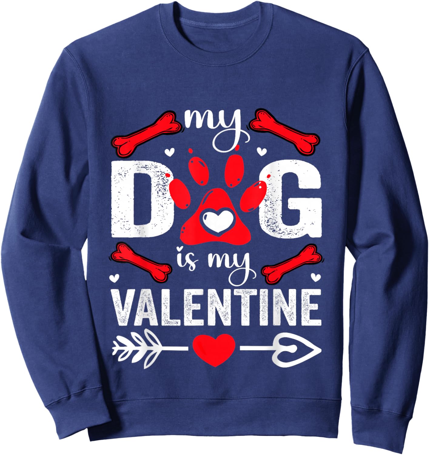 My Dog is My Valentine Cute Cat Heart Love Romantic Hearts Sweatshirt - Sweatshirt | Navy