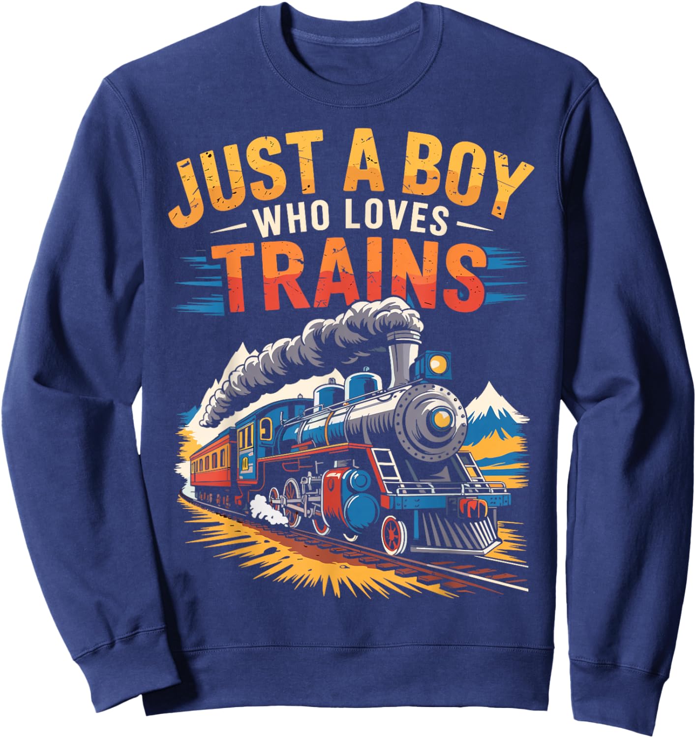 Just a Boy who Loves Trains Locomotive Sweatshirt - Sweatshirt | Navy