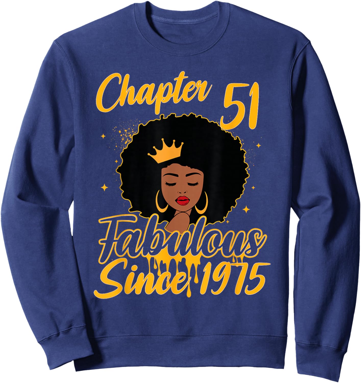 Chapter 51 Fabulous Since 1975 Birthday Queen Black Women Sweatshirt - Sweatshirt | Navy