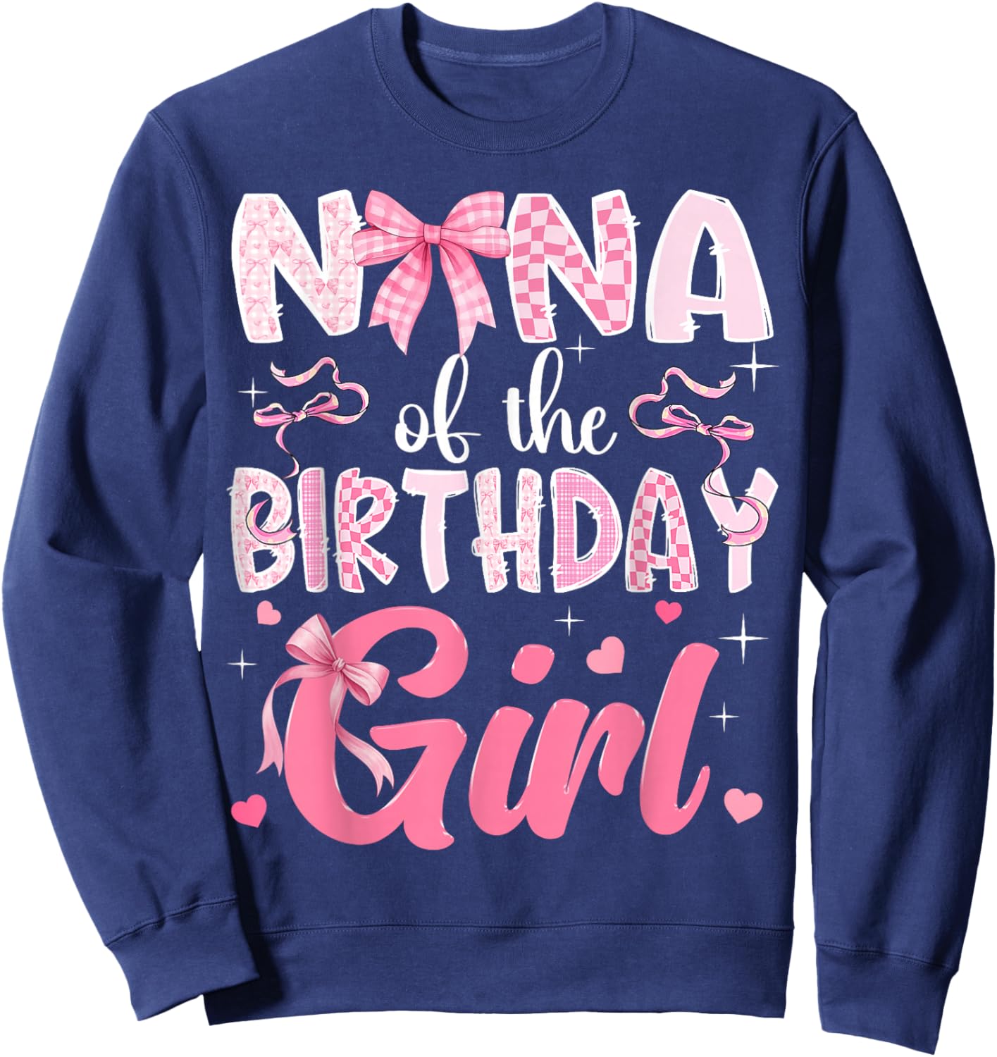 Nana of The Birthday Girl Pink Coquette Bow Family Sweatshirt - Sweatshirt | Navy