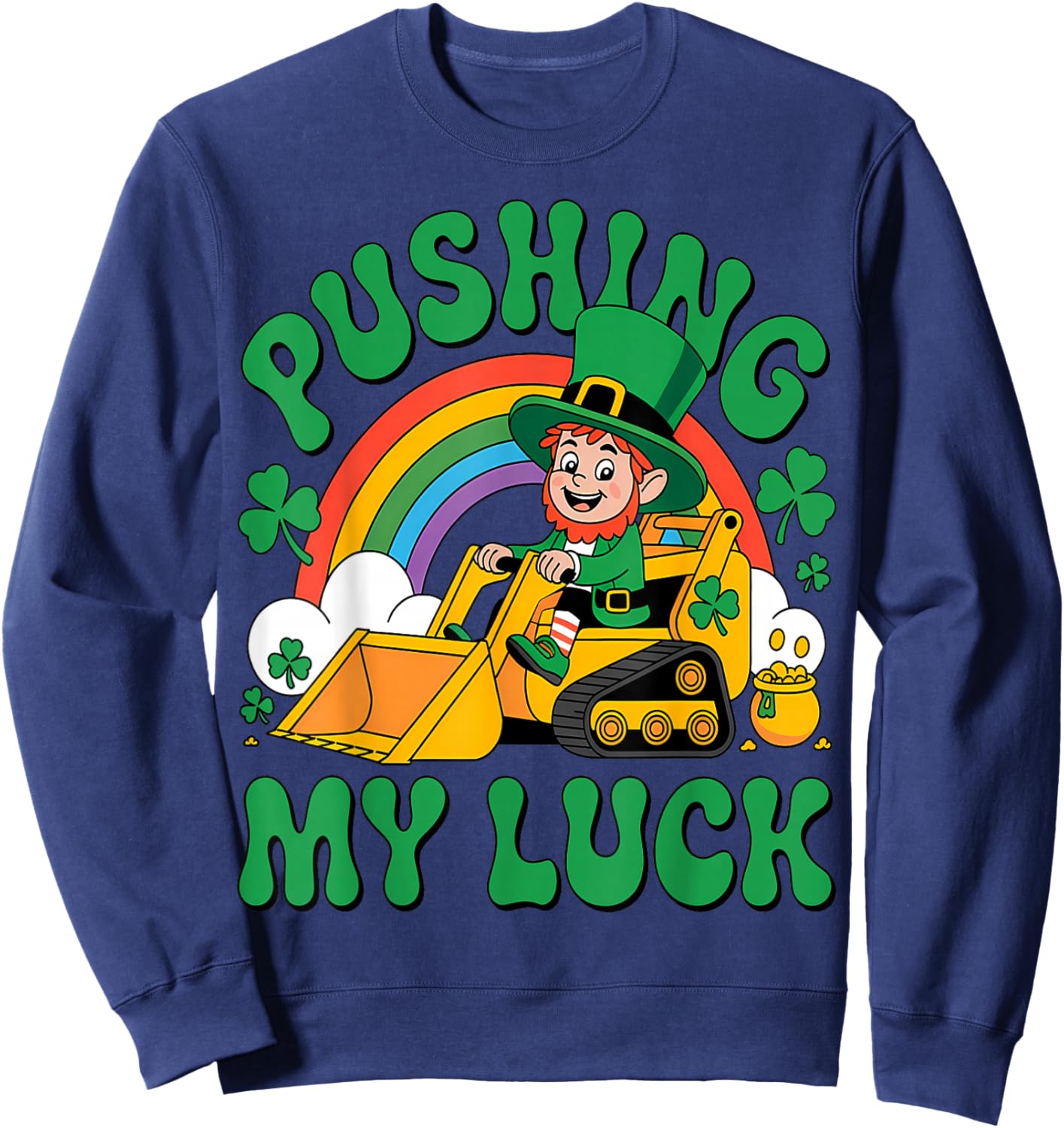 Pushing My Luck St Patricks Day Boys Girls Toddlers Tractor Sweatshirt - Sweatshirt | Navy
