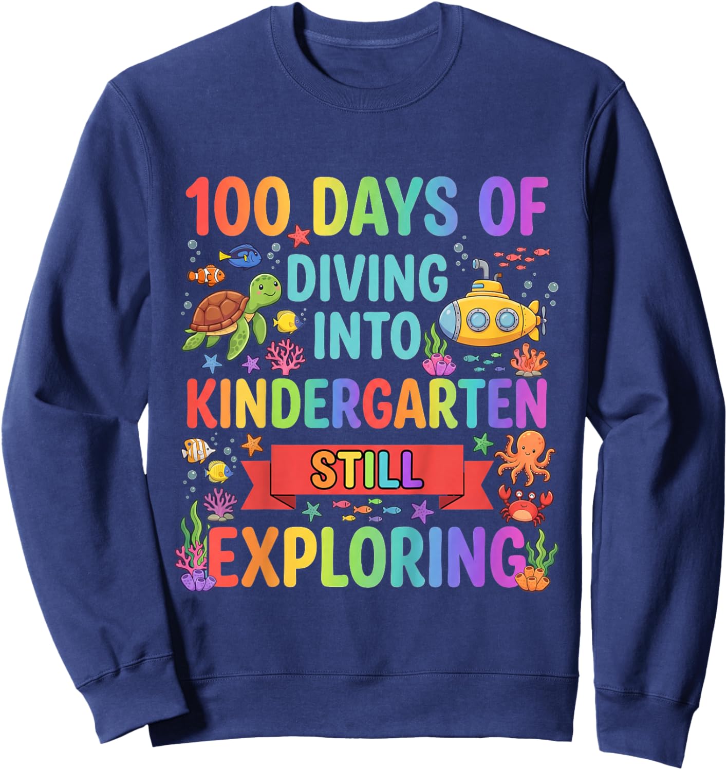 Kids 100 Day of School Diving Into Kindergarten Ocean Animals Art Sweatshirt - Sweatshirt | Navy