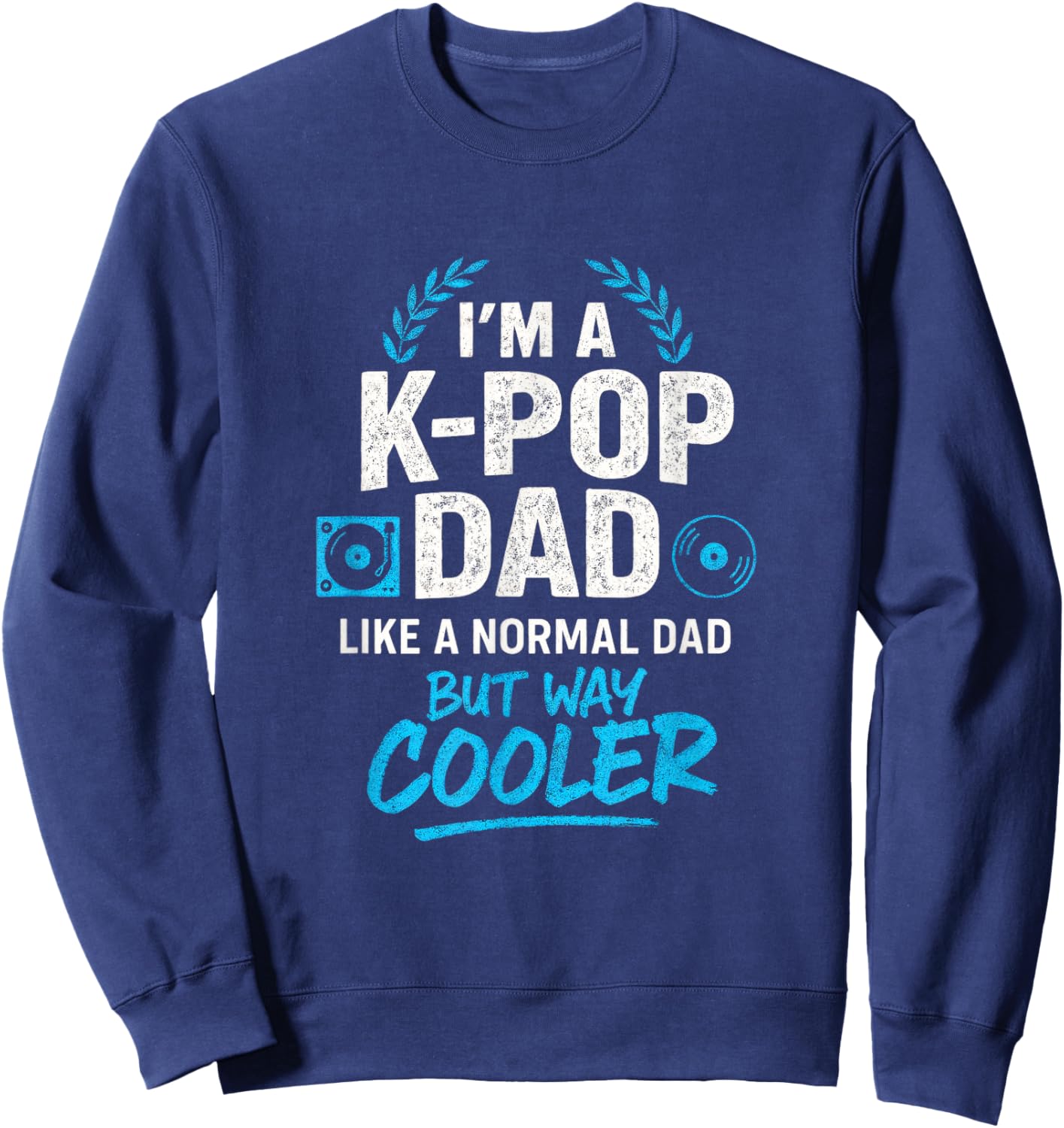I'm a K-Pop Dad - Funny Korean Music Fan Sweatshirt - Sweatshirt | Navy