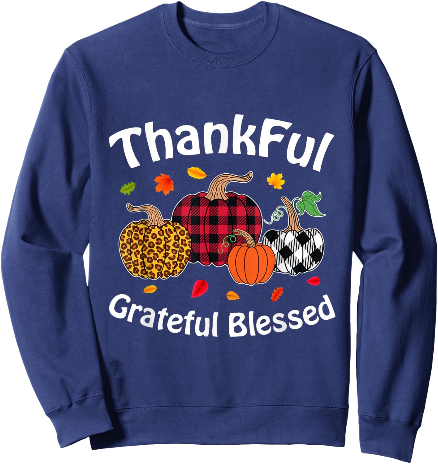 Autumn Fall Thanksgiving Thankful Grateful Blessed Pumpkin Sweatshirt - Sweatshirt | Navy