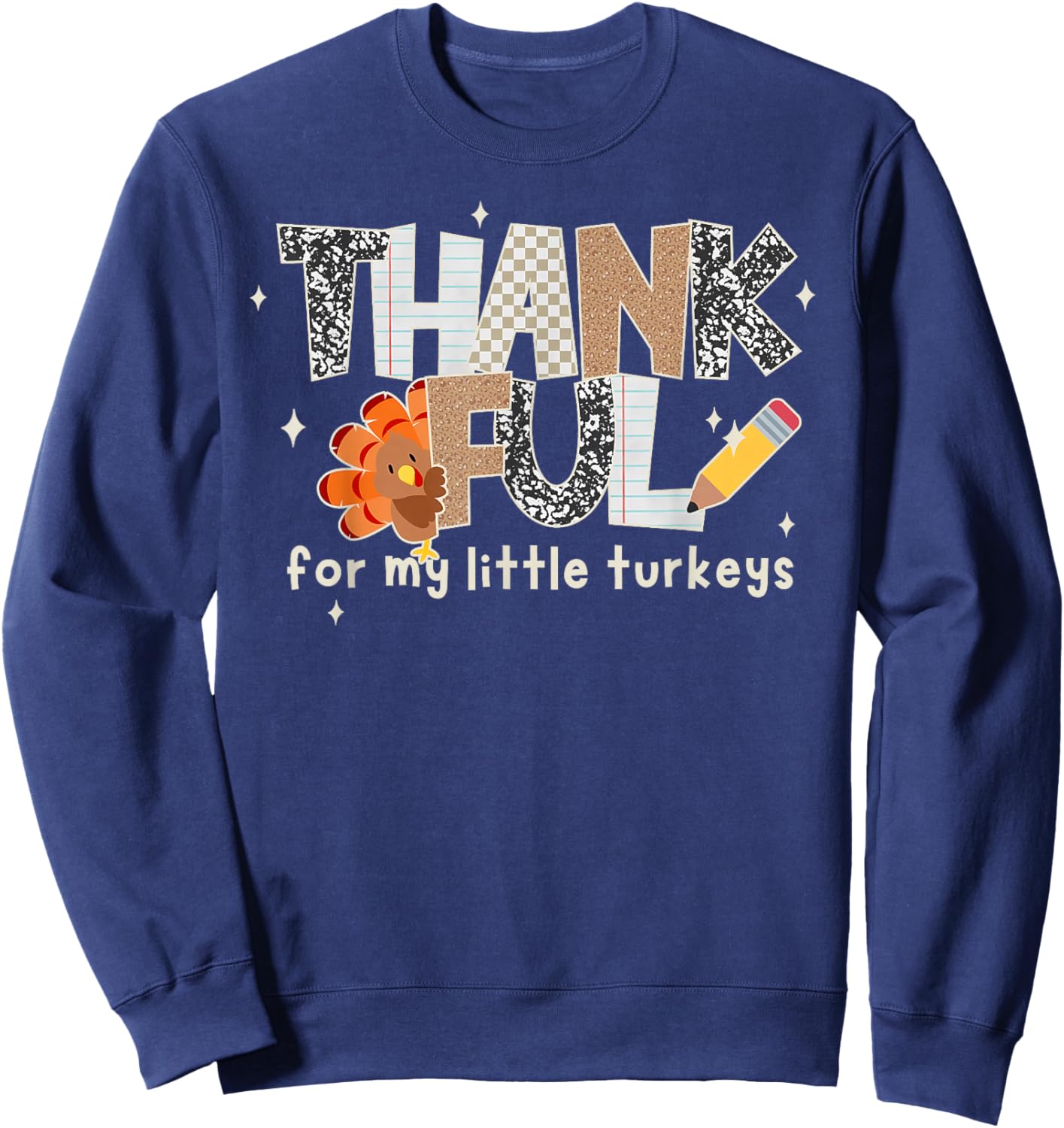 Thankful for My Little Turkeys Thanksgiving Teacher Sweatshirt - Sweatshirt | Navy