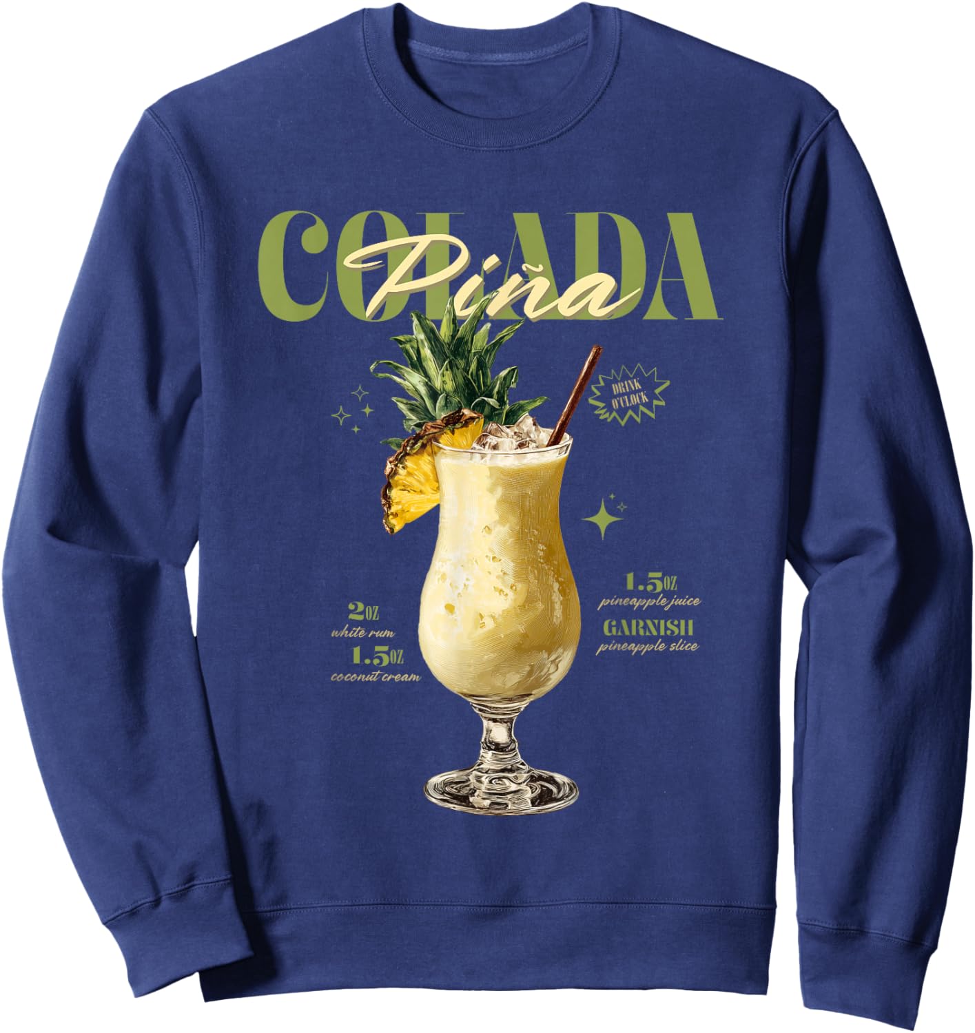 Vintage Piña Colada Drink O'Clock Tropical Cocktail Sweatshirt - Sweatshirt | Navy