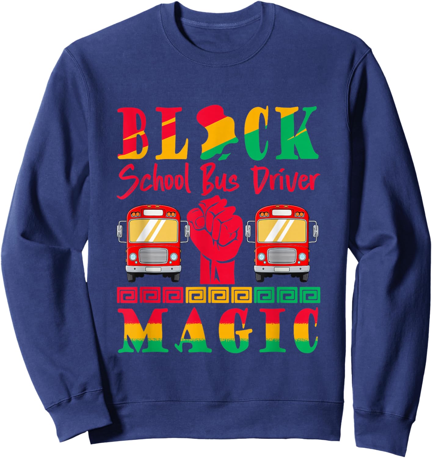 School Bus Driver Proud Black History Month Afro Job Team Sweatshirt - Sweatshirt | Navy