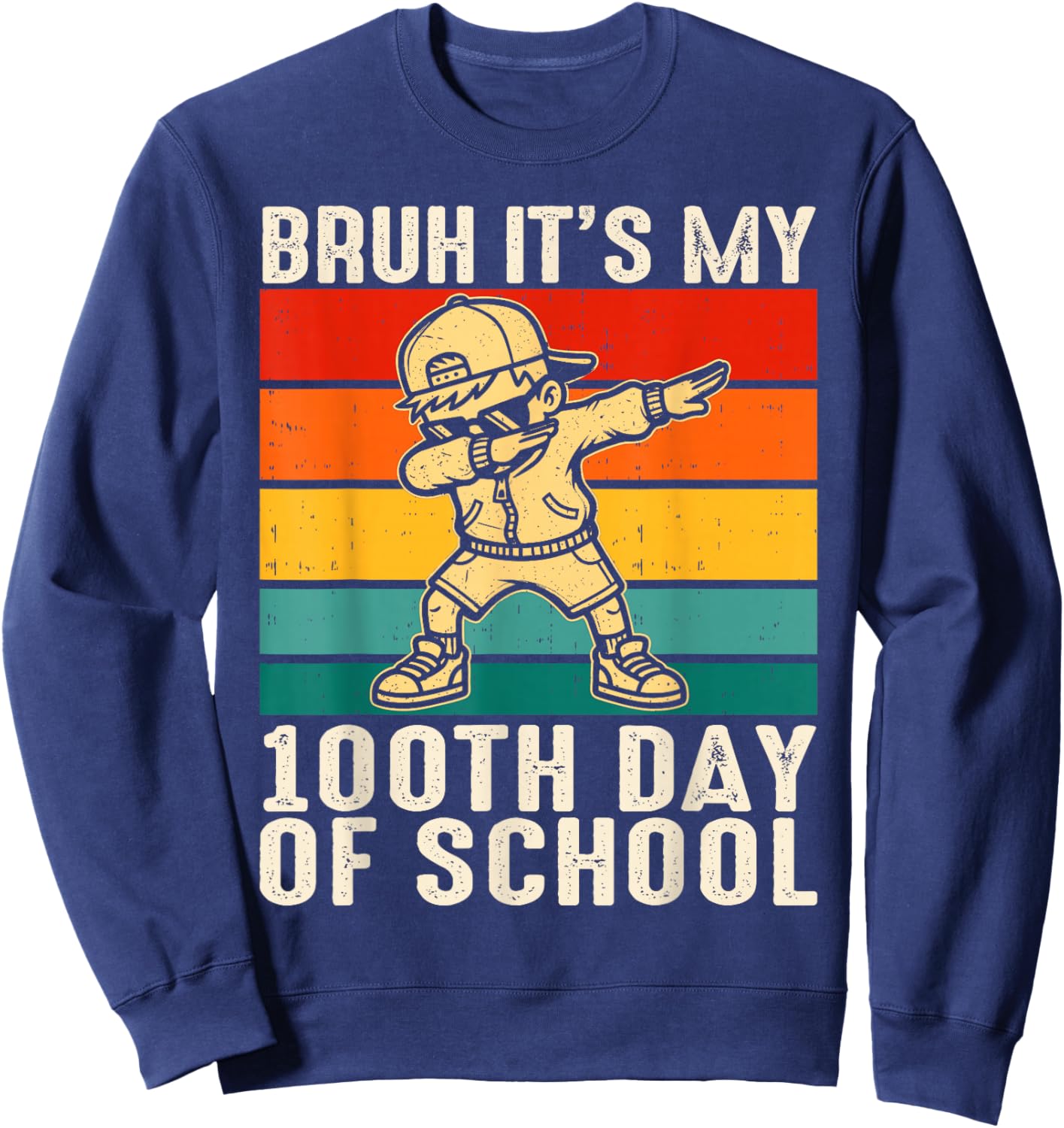 100 Days Bruh Dabbing Boys Funny It's My 100th Day of School Sweatshirt - Sweatshirt | Navy