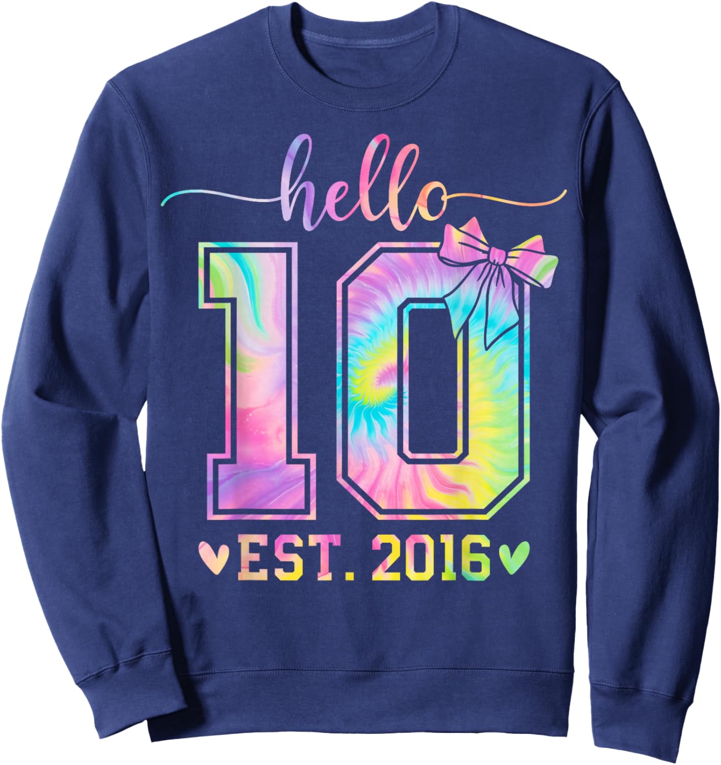 Hello Ten EST 2016 10th Birthday Coquette Bow 10 Year Girl Sweatshirt - Sweatshirt | Navy