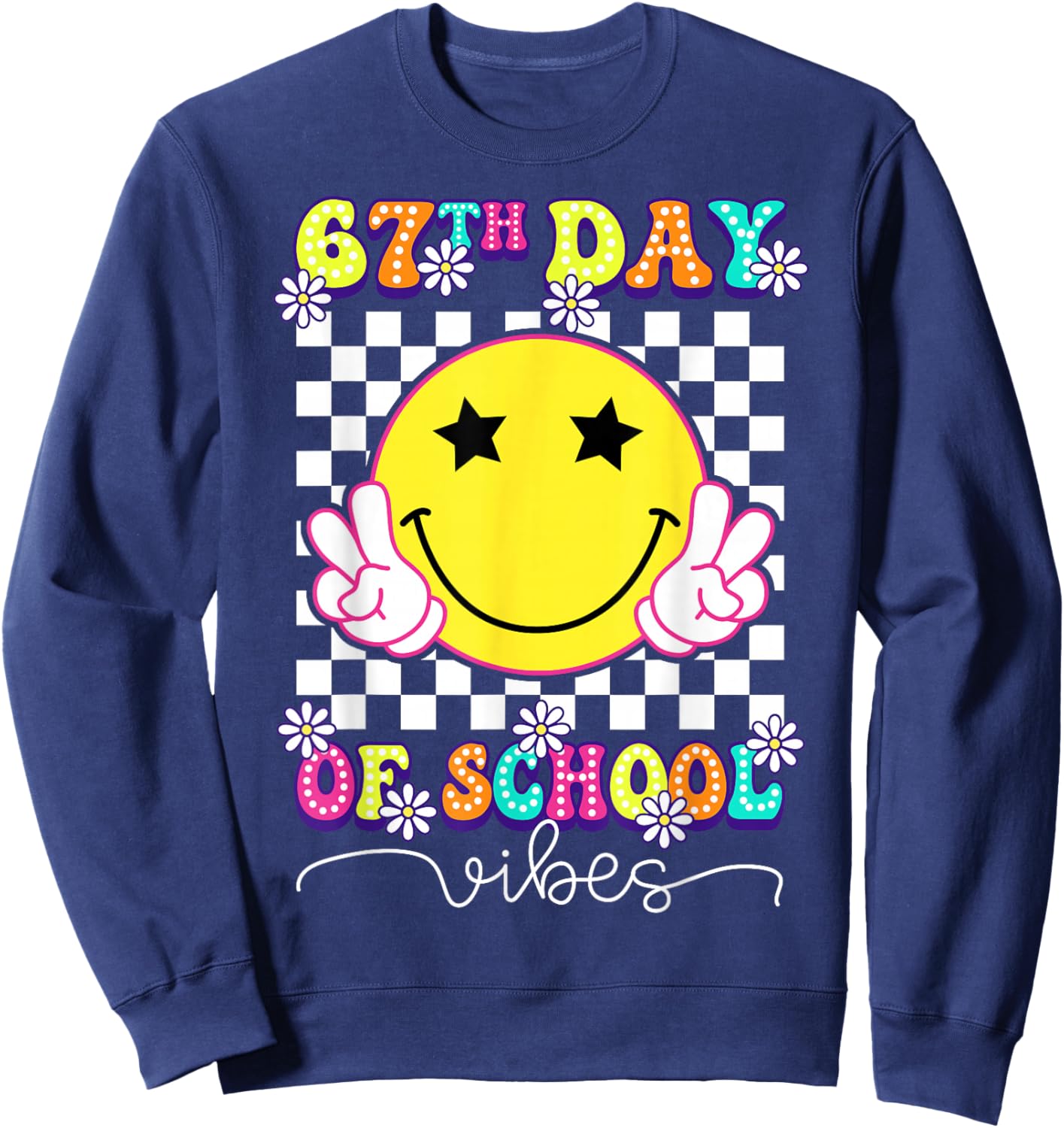 67th Day of School Vibes Funny Six Seven 67 Meme Slang Sweatshirt - Sweatshirt | Navy