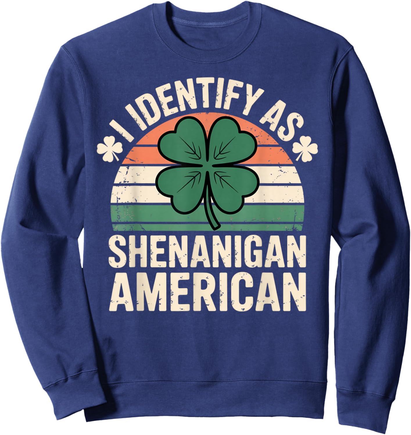 Vintage I Identify As Shenanigan American Funny Irish Sweatshirt - Sweatshirt | Navy