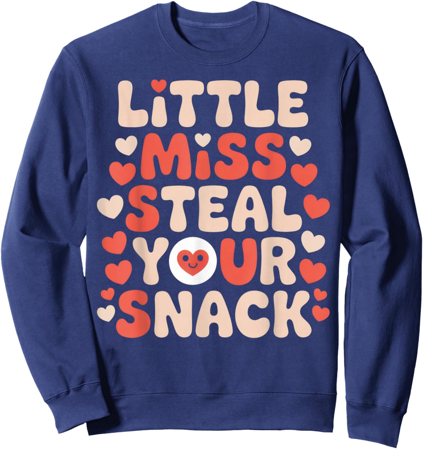 Little Miss Steal Your Snack Cute Child Fun Playful Wear Sweatshirt - Sweatshirt | Navy