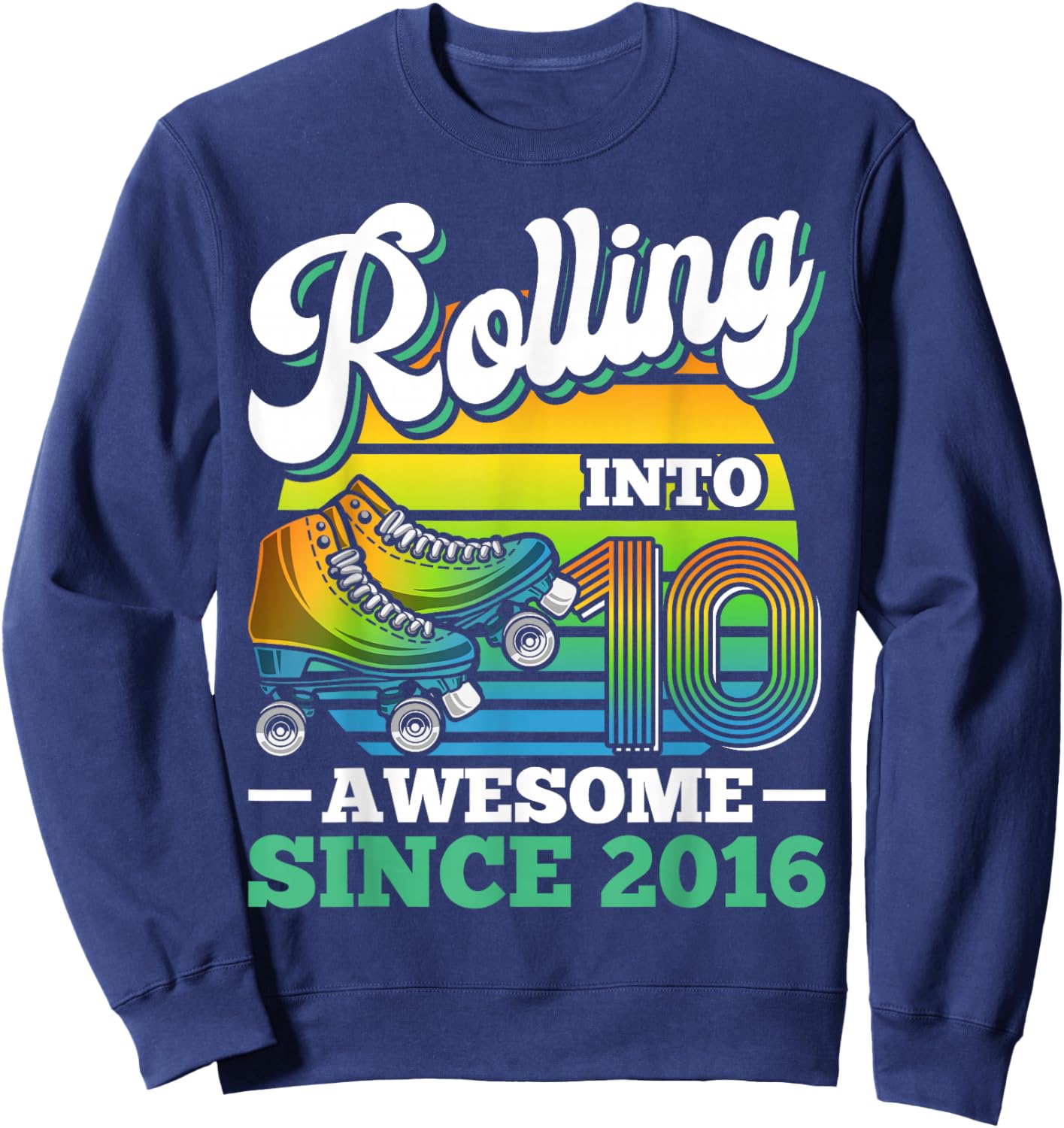 Rolling Into 10 Roller Skating Birthday Party 10th Birthday Sweatshirt - Sweatshirt | Navy