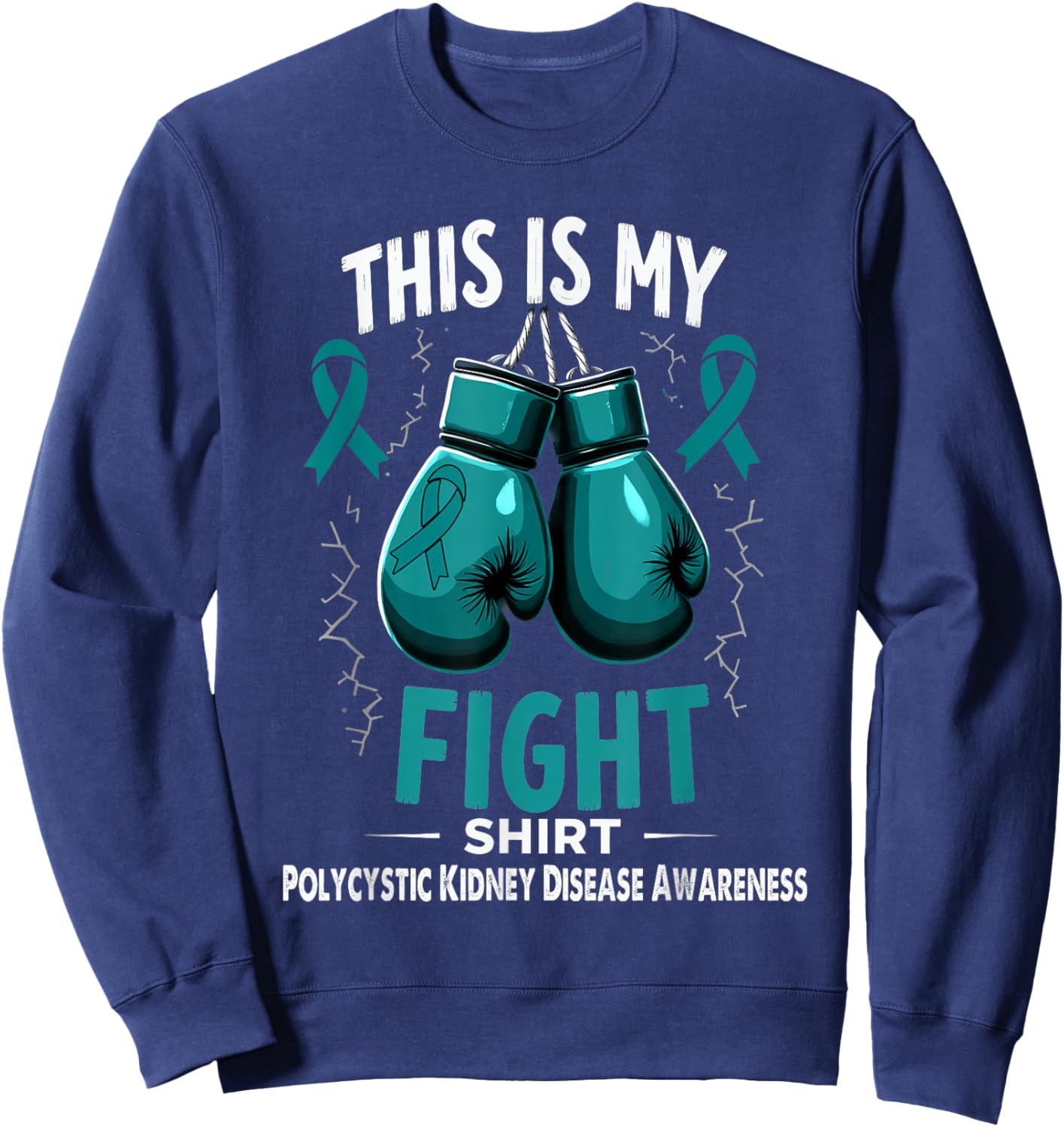 Polycystic Kidney Disease Awareness This is My Fight Sweatshirt - Sweatshirt | Navy
