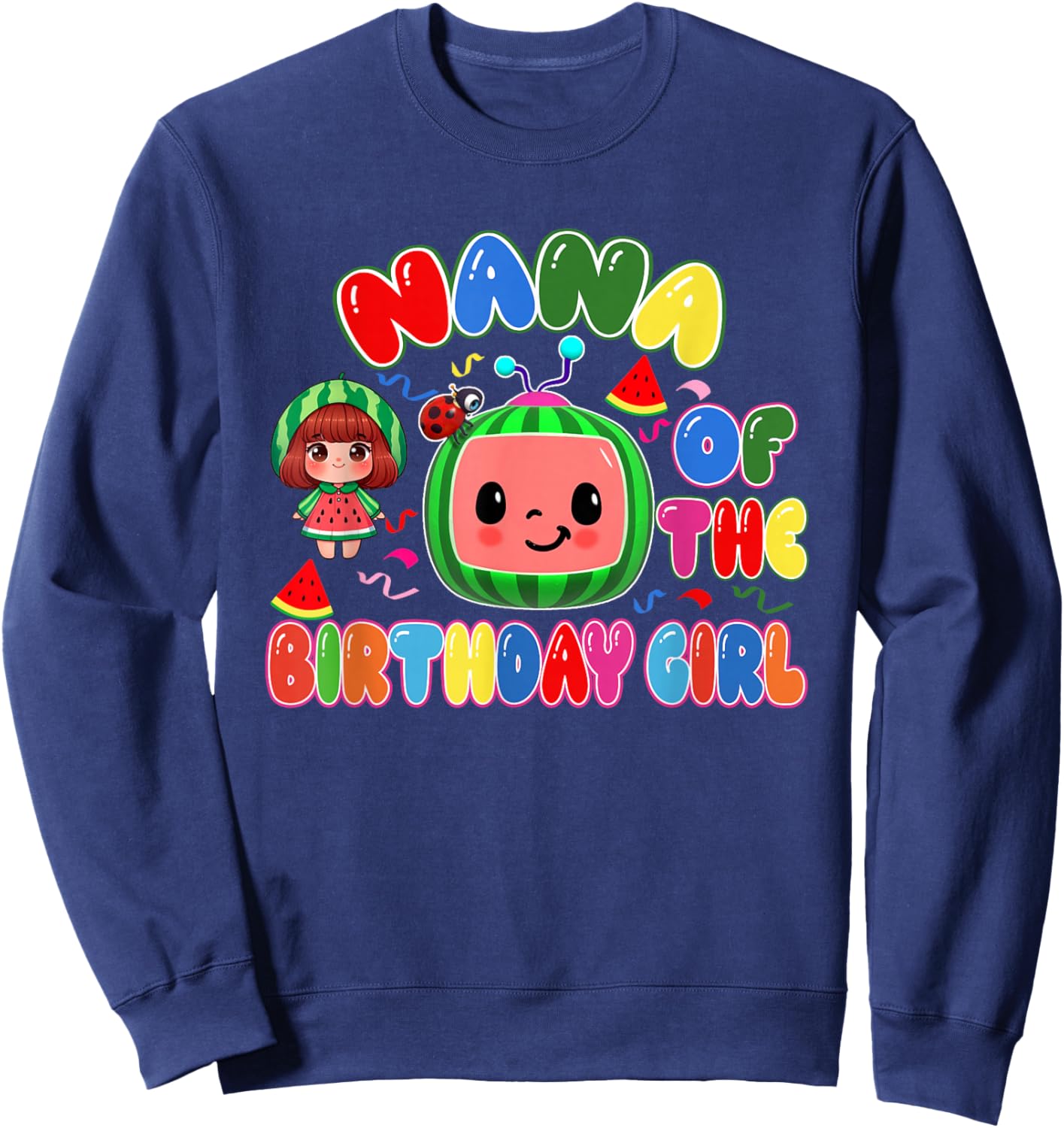 Nana of The Birthday Girl Melon Family Matching Funny Sweatshirt - Sweatshirt | Navy