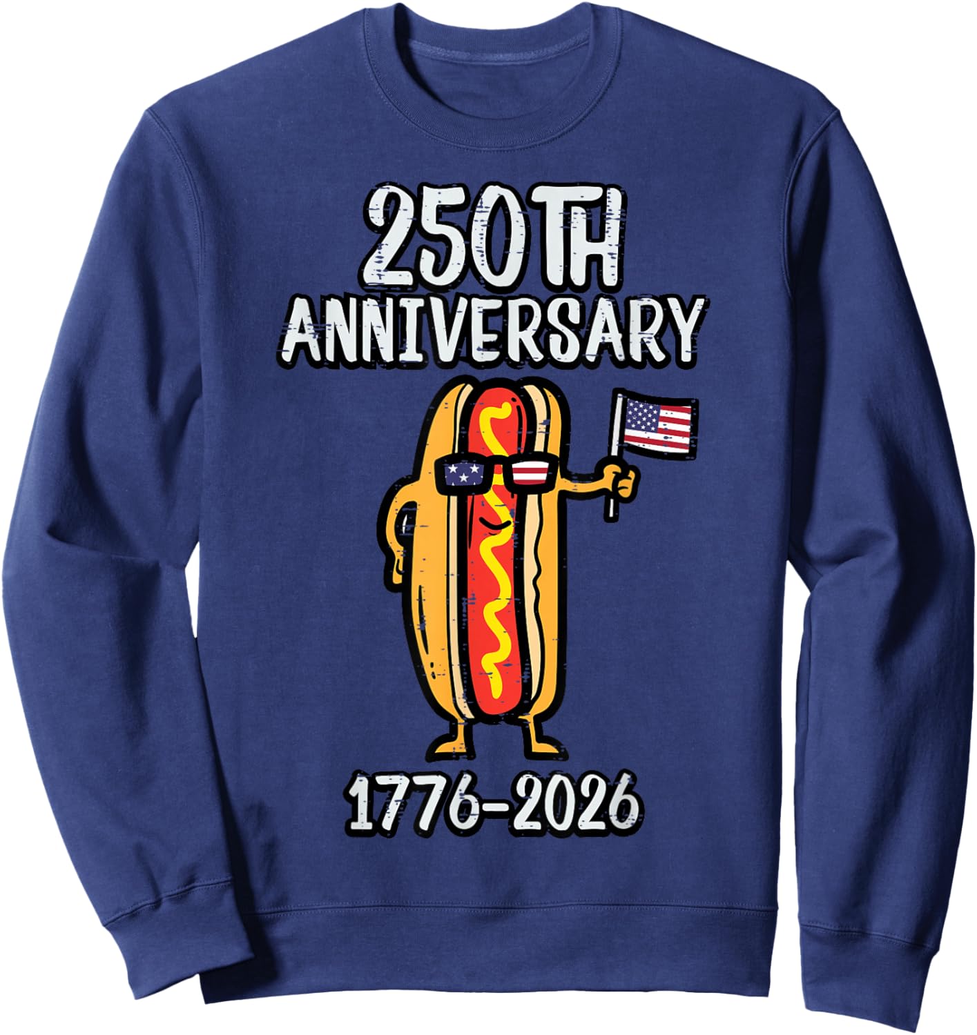 250th Anniversary Hotdog 1776 2026 250 Years USA Women Men Sweatshirt - Sweatshirt | Navy