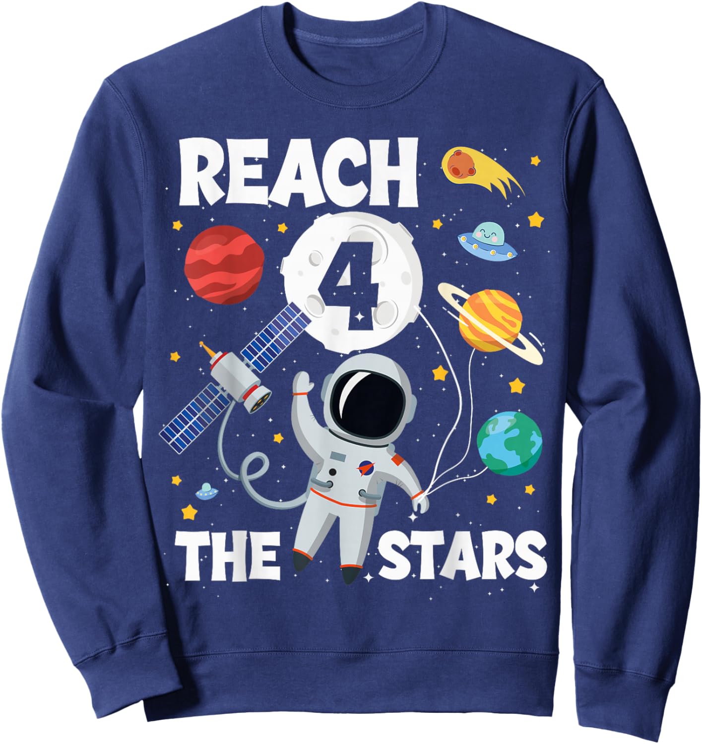 Reach Four The Stars 4 Years Old Birthday Boy Astronaut 4th Sweatshirt - Sweatshirt | Navy