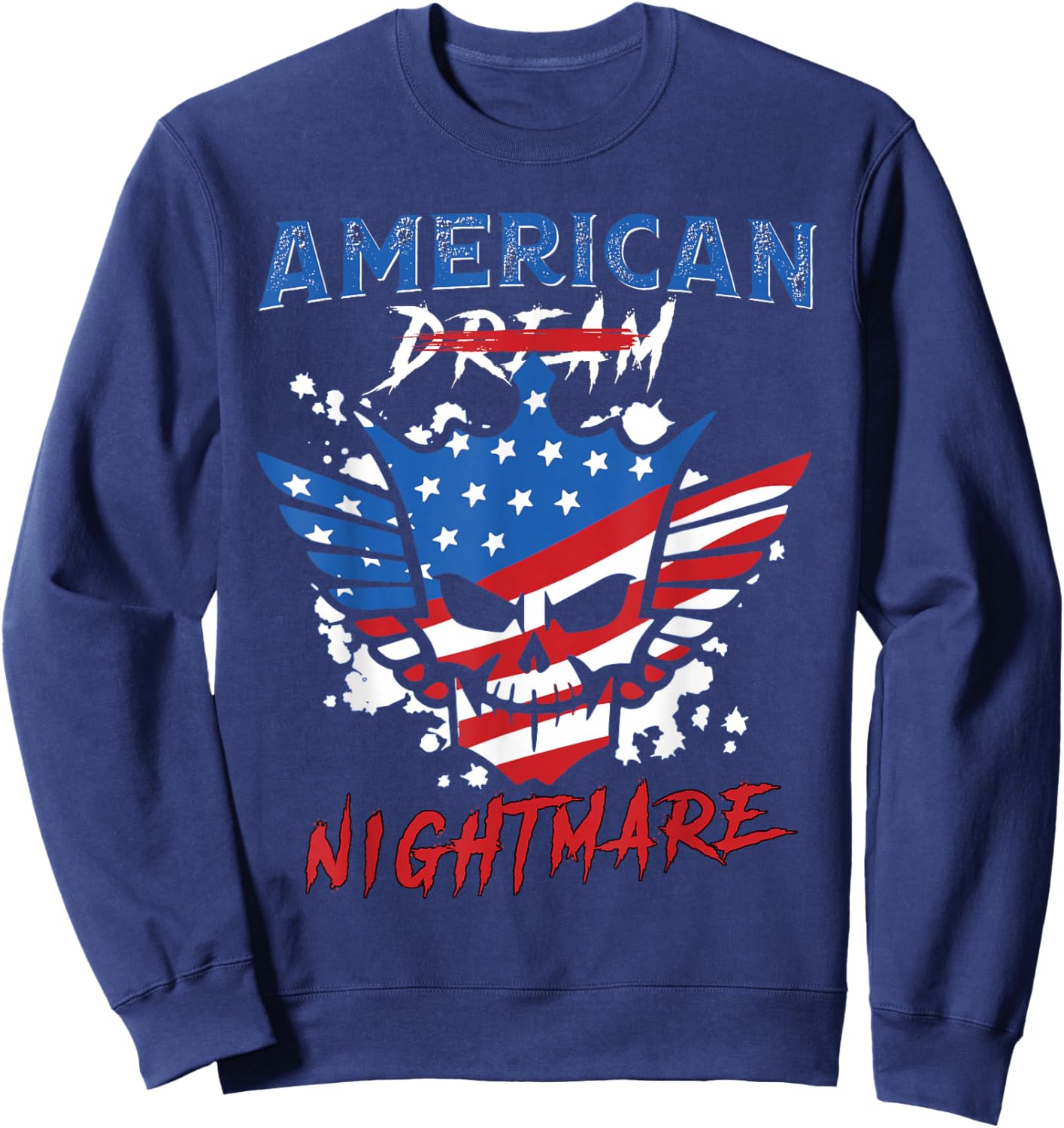 American Dream Nightmare Sarcasm American Funny 4th of July Sweatshirt - Sweatshirt | Navy