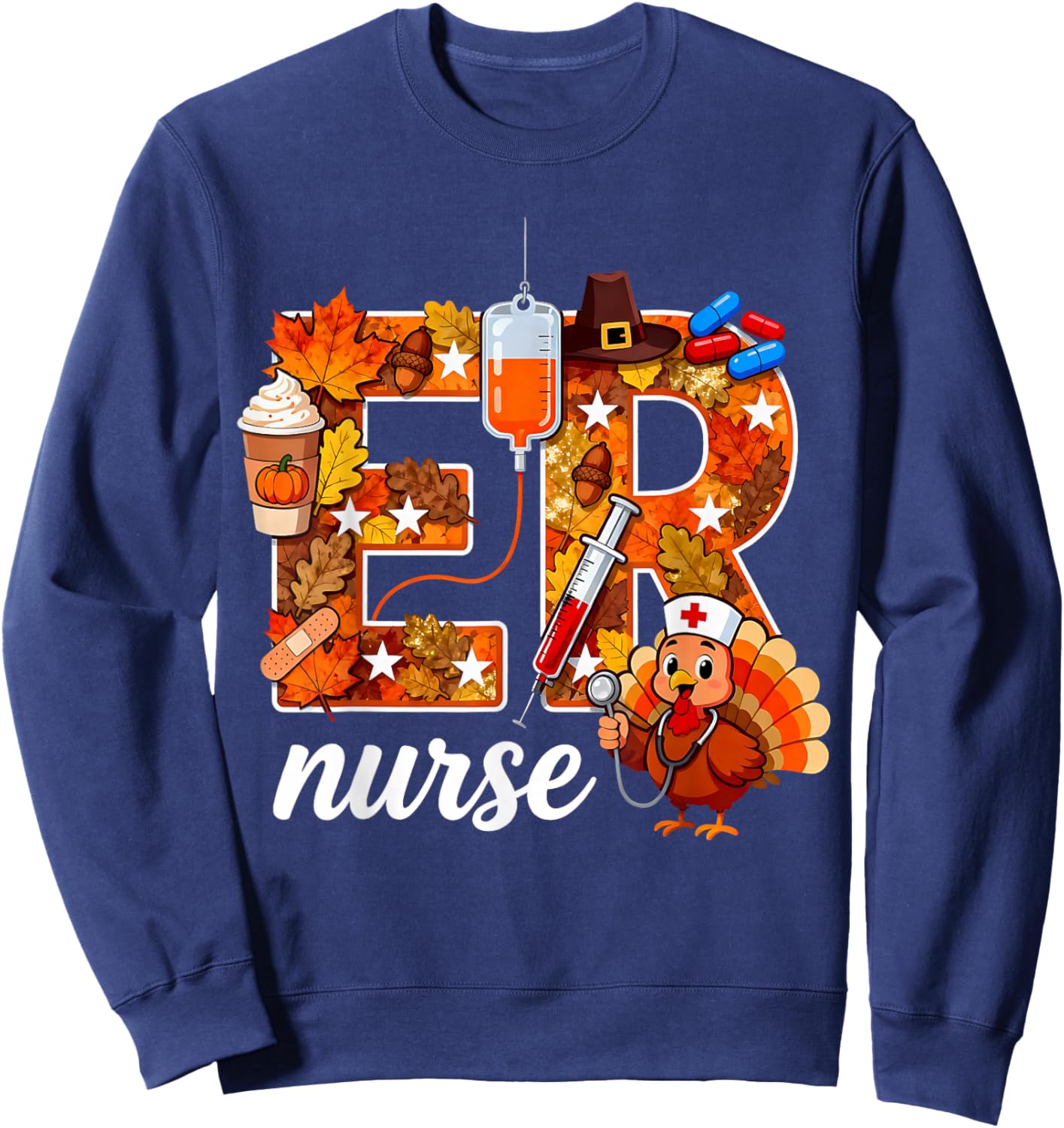 ER Thanksgiving Nurse Turkey Fall Leaves Coffee Syringe Sweatshirt - Sweatshirt | Navy
