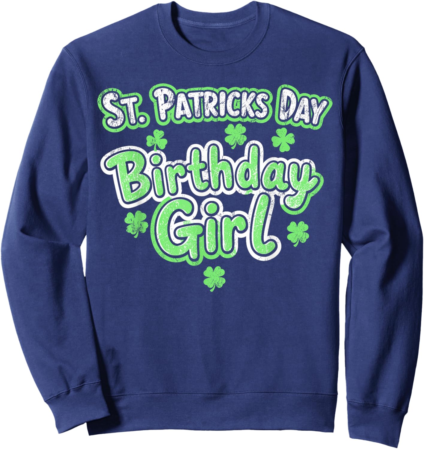 St.Patrick’s Day Birthday Girl Bday Party Shenanigans Sweatshirt - Sweatshirt | Navy