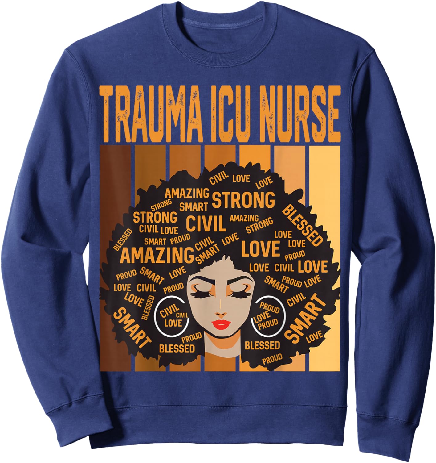 Trauma ICU Nurse Powerful Black History Month Black Pride Sweatshirt - Sweatshirt | Navy