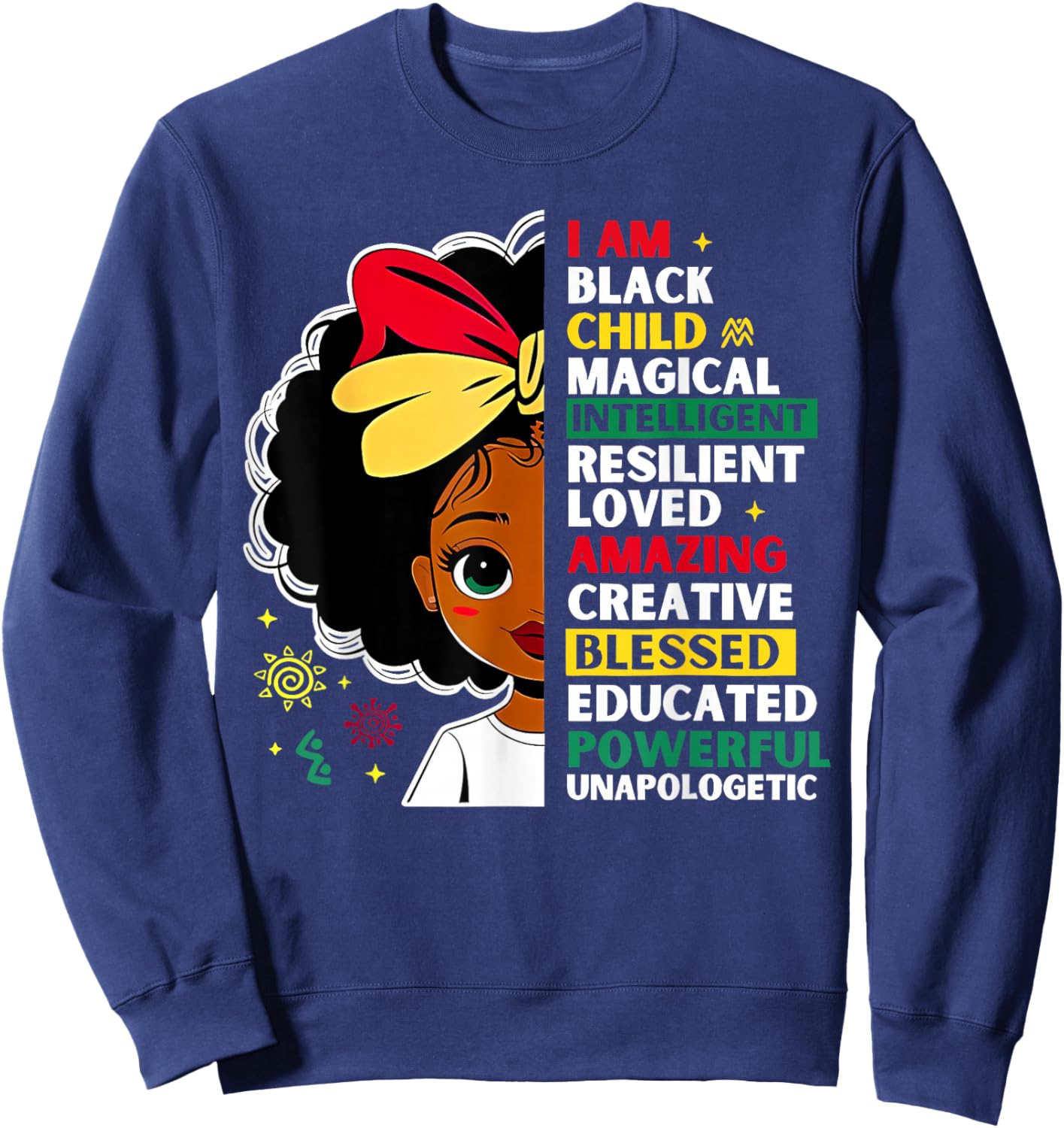 I Am Black Child Magical African History Month Teacher Girls Sweatshirt - Sweatshirt | Navy