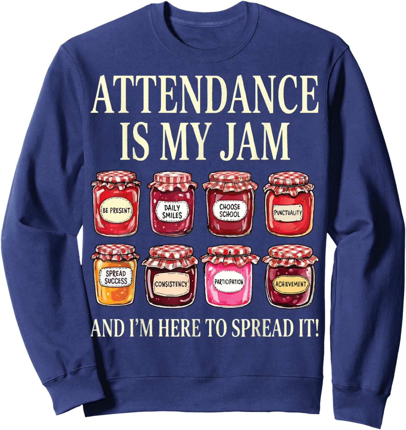 Attendance is My Jam Sweatshirt - Sweatshirt | Navy