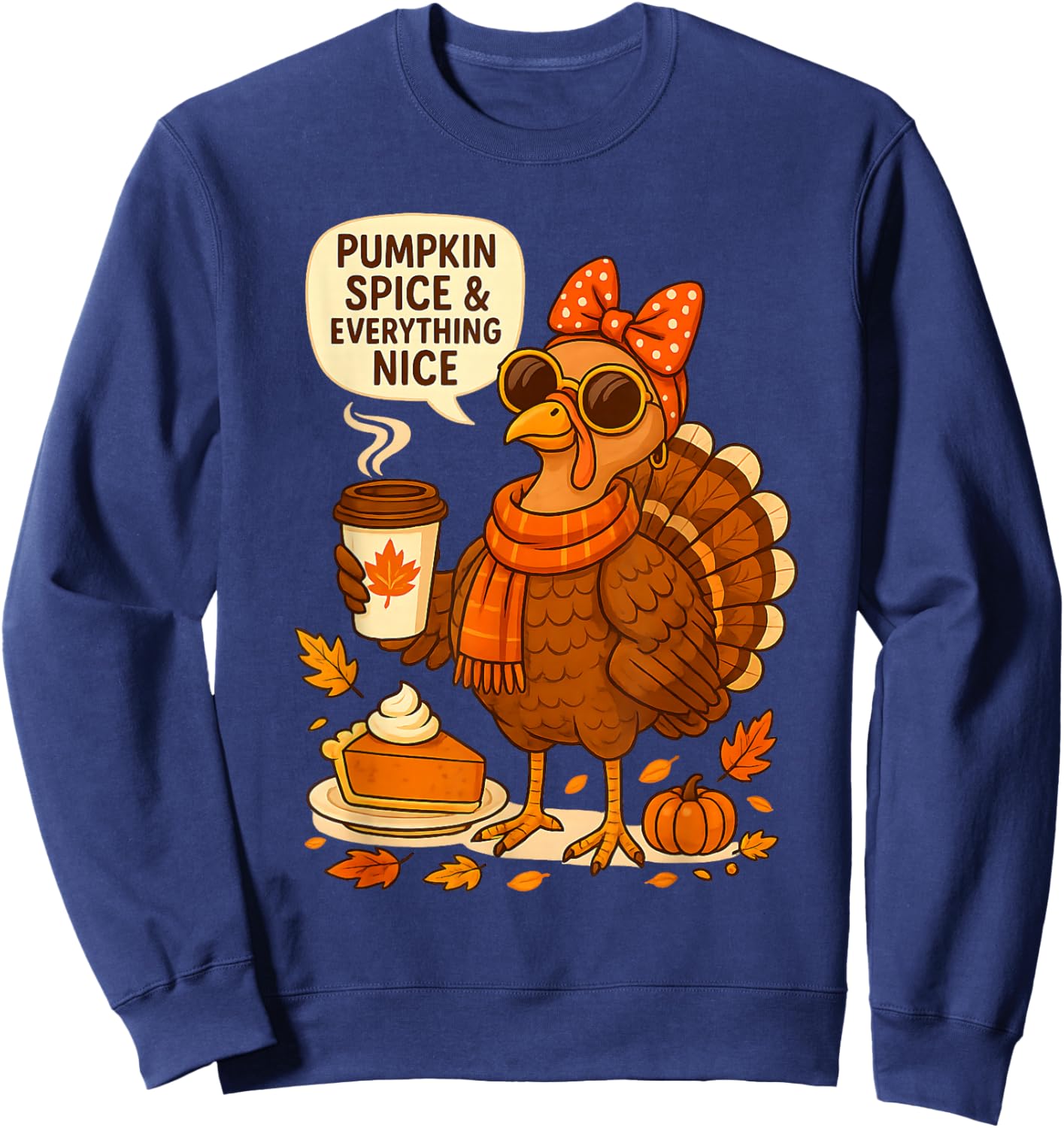 Pumpkin Spice Cute Turkey Lady Funny Thanksgiving Fall Sweatshirt - Sweatshirt | Navy