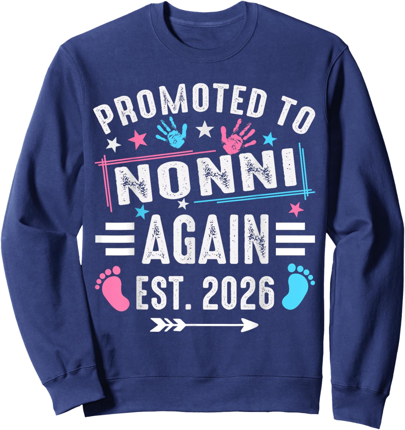 Promoted to Nonni Again Est 2026 Sweatshirt - Sweatshirt | Navy