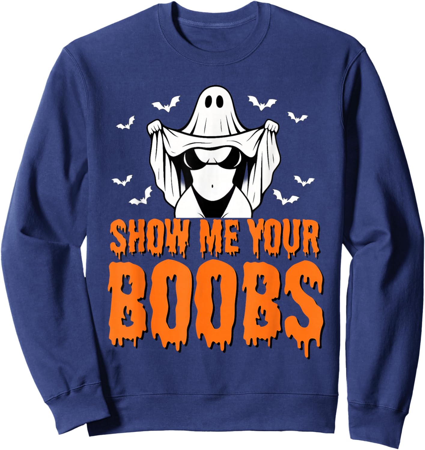 Show Me Your Boobs, Funny Ghost Halloween Humor Adults Sweatshirt - Sweatshirt | Navy