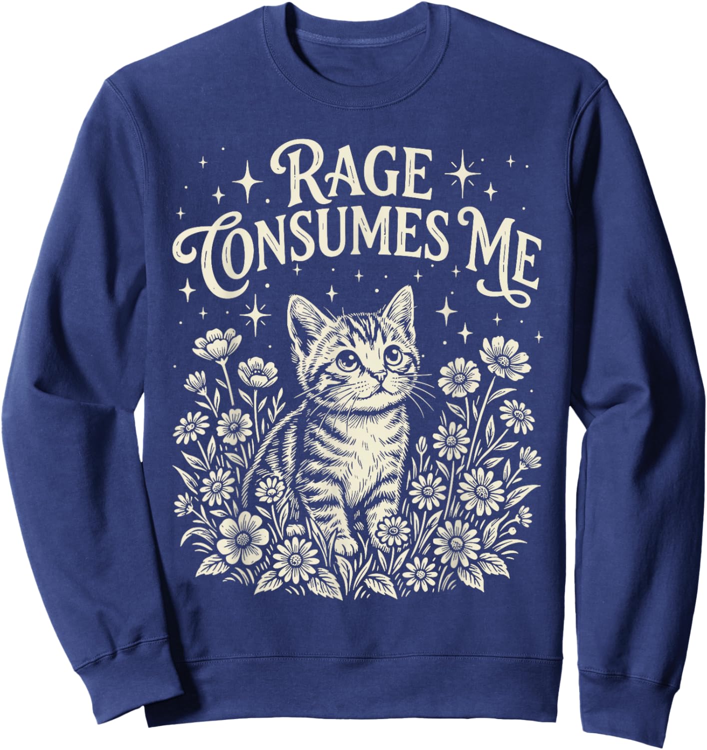 Rage Consumes Me Funny Cat Sarcastic Kitten Floral Sweatshirt - Sweatshirt | Navy