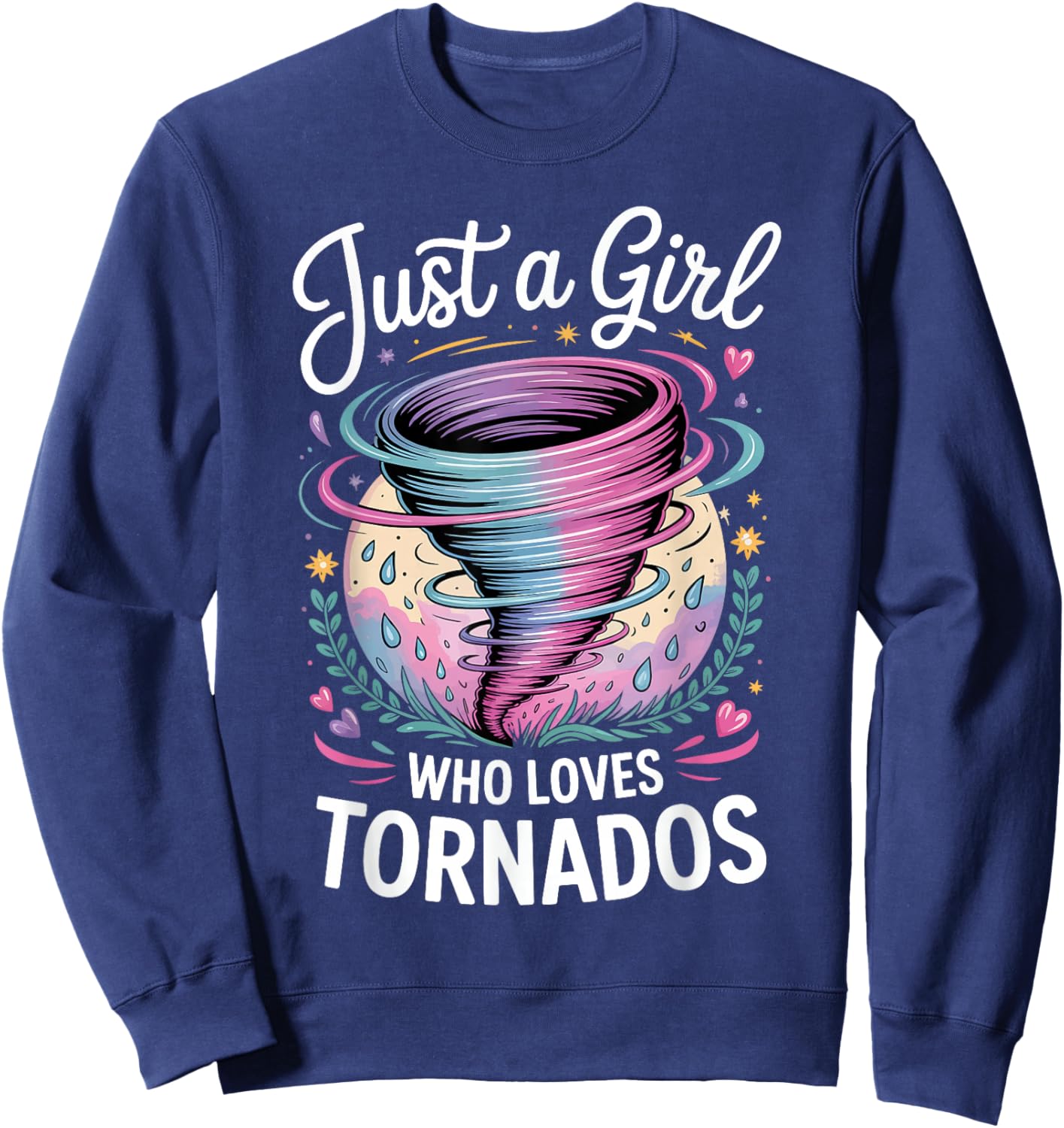 Just A Girl Who Loves Tornados Sweatshirt - Sweatshirt | Navy