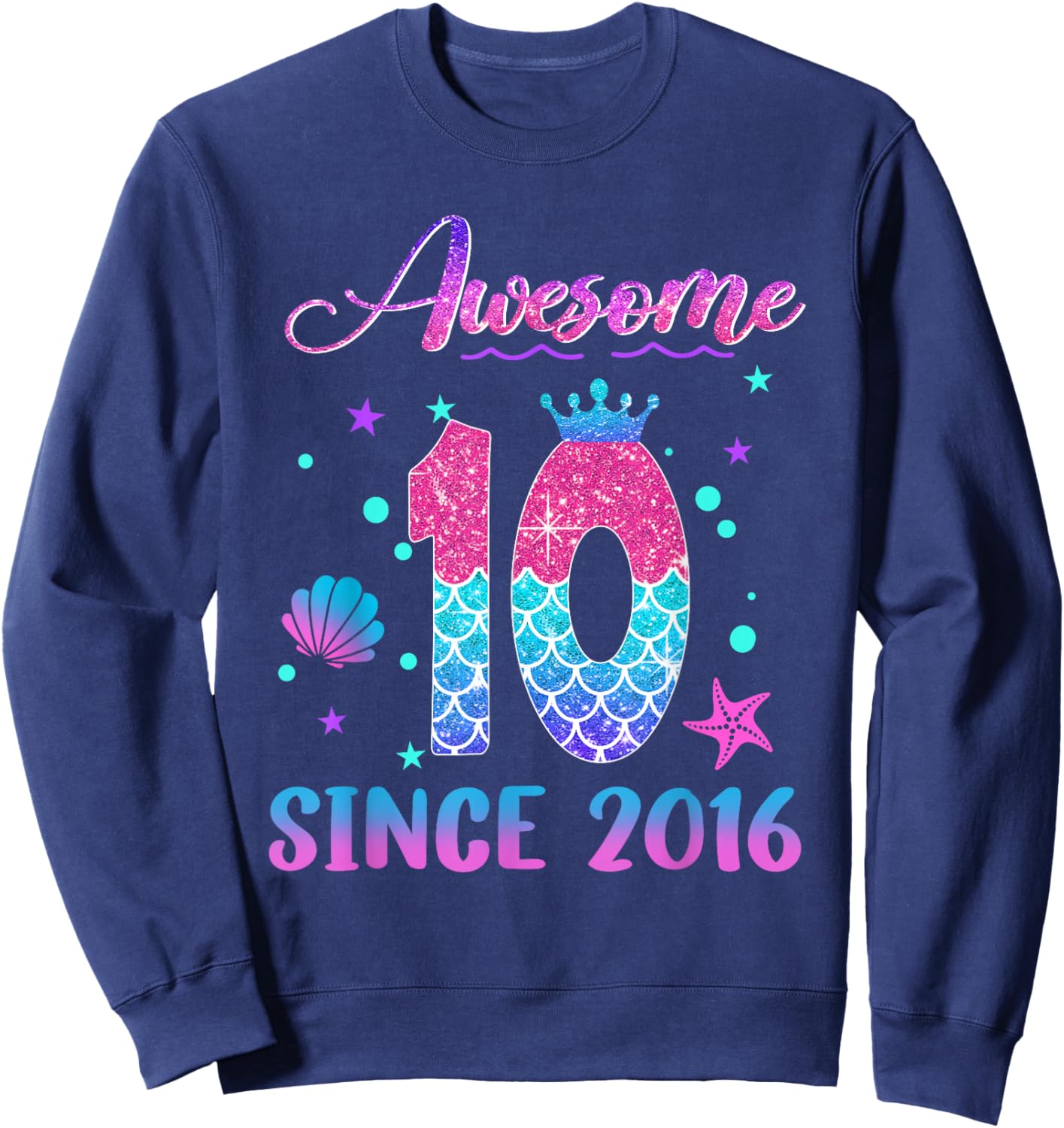 Awesome Since 2016 10 Year Old 10th Birthday Mermaid Sweatshirt - Sweatshirt | Navy