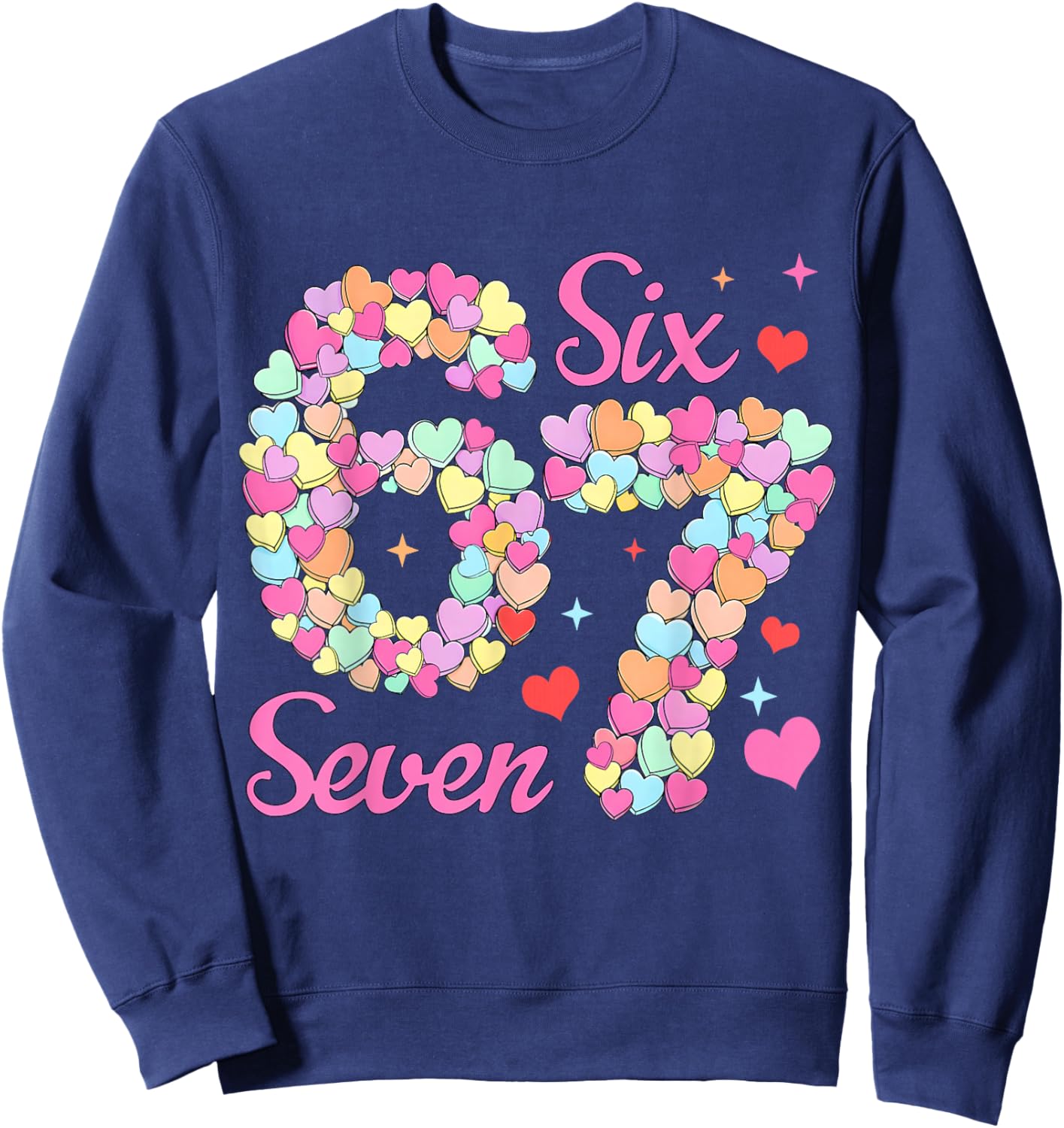 Funny 67 Valentine Six Seven Candy Heart 6 7 Meme Kids Girl Sweatshirt - Sweatshirt | Navy