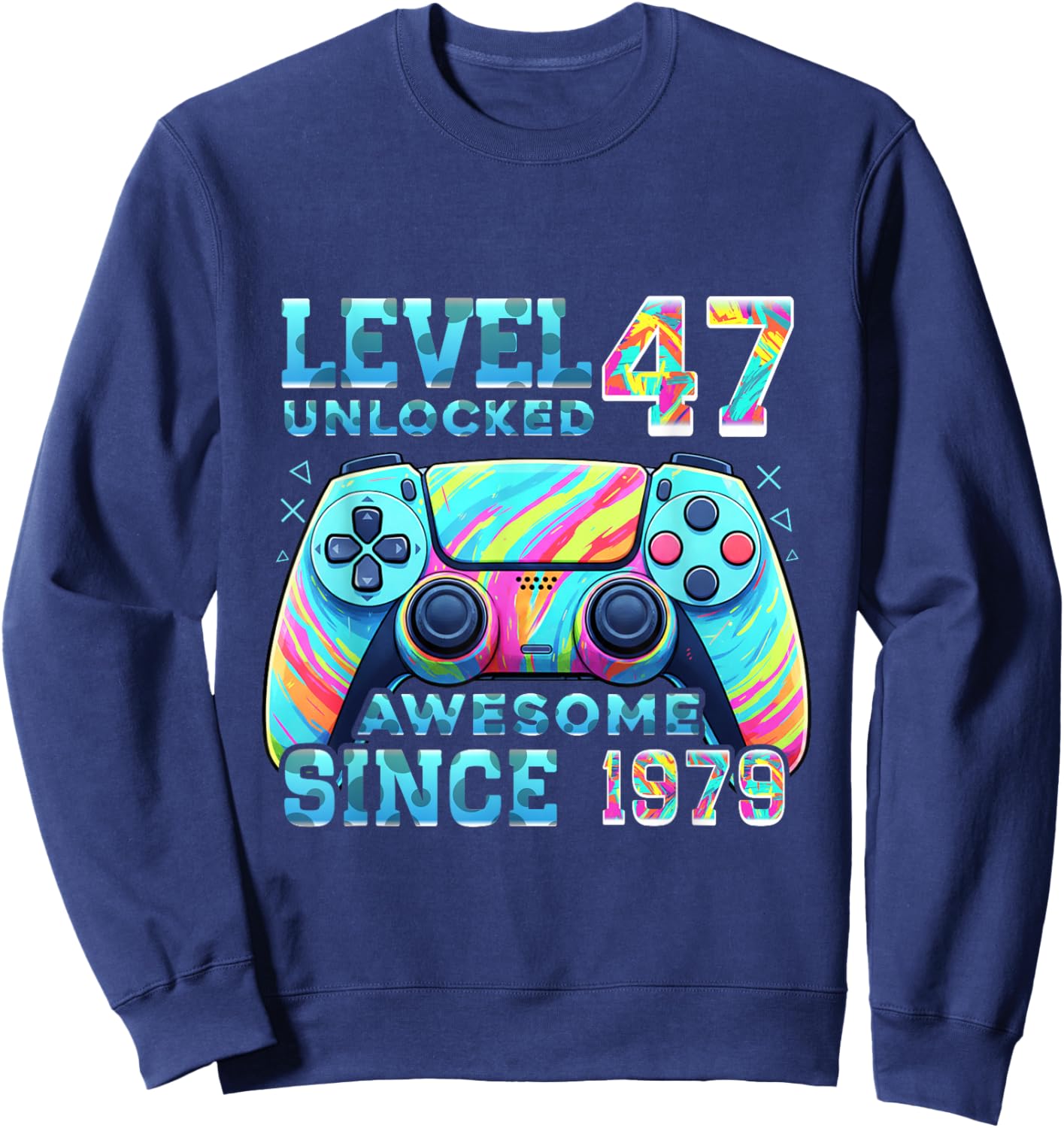 Level 47 Unlocked Born 1979 47th Birthday Gifts Video Gamer Sweatshirt - Sweatshirt | Navy