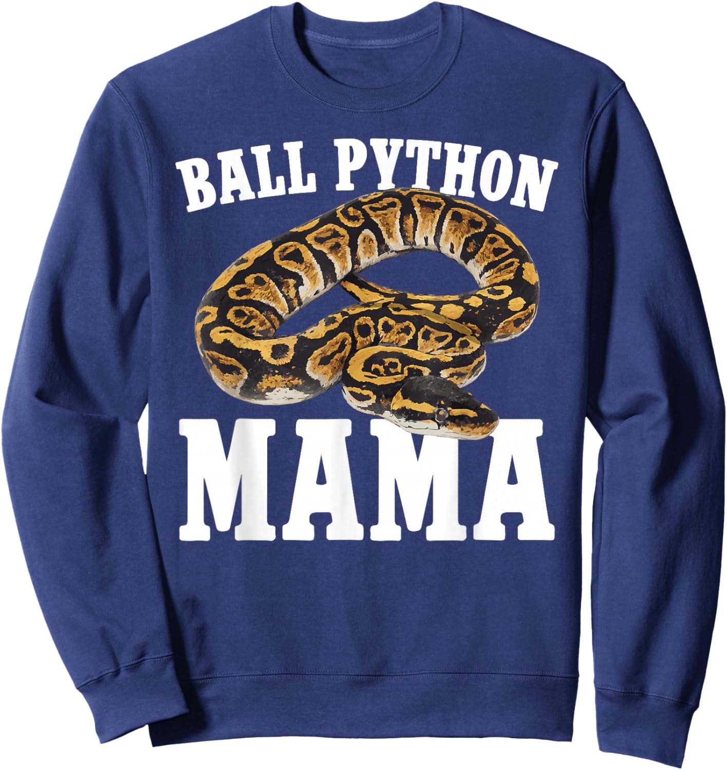 Ball Python Mama Ball Python Owner Ball Python Lover Sweatshirt - Sweatshirt | Navy