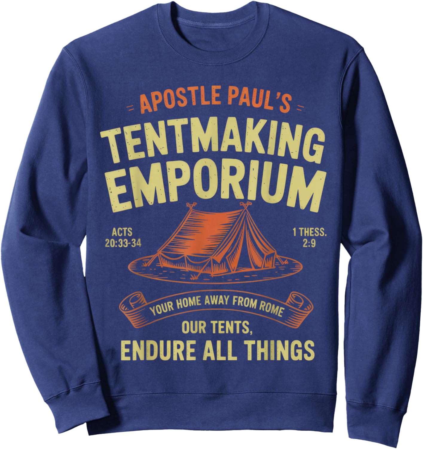 Apostle Paul's Tentmaking Emporium for Travelers and Sweatshirt - Sweatshirt | Navy