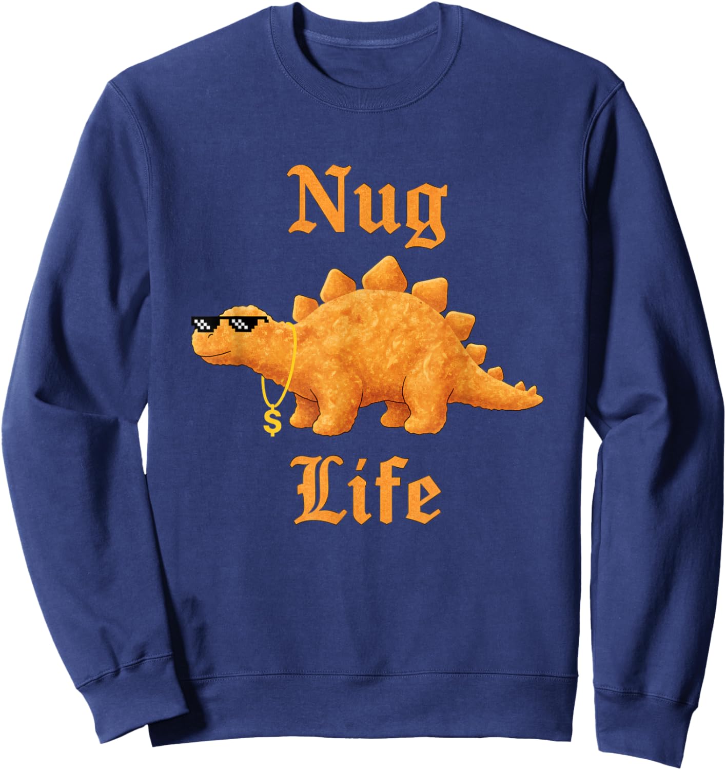 Chicken Nug Life Dino Nugget Design Sweatshirt - Sweatshirt | Navy