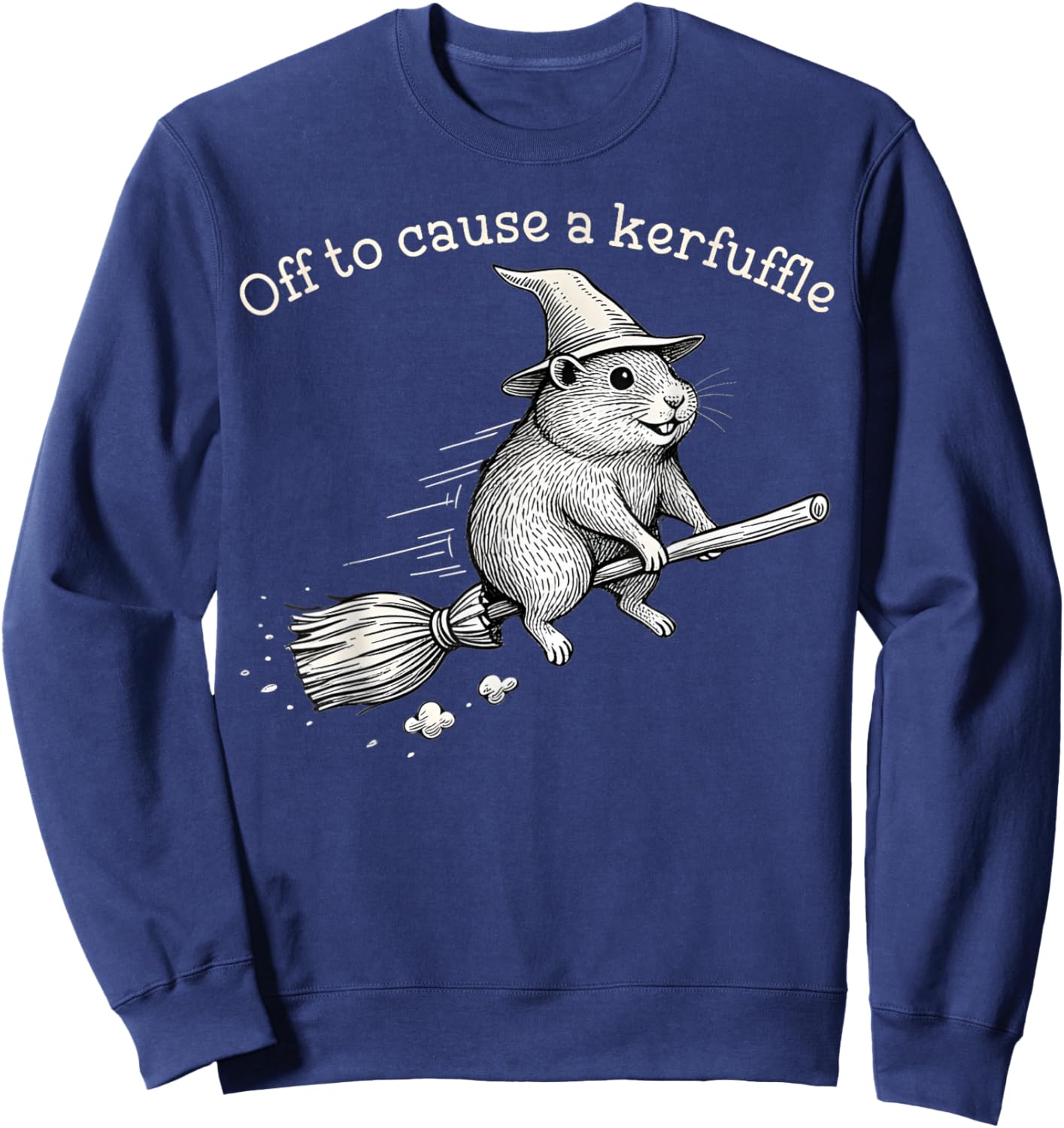 Off to Cause a Kerfuffle Whimsical Capy Wizard Meme Capybara Sweatshirt - Sweatshirt | Navy