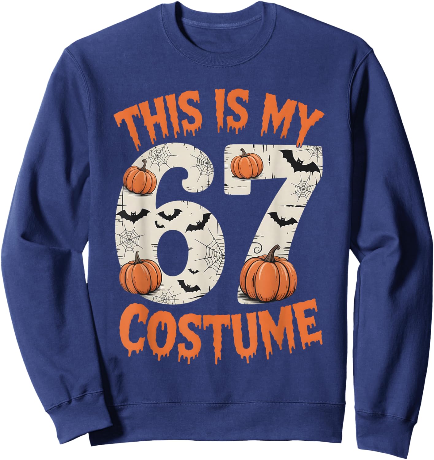This is My 67 Halloweem Costume Sweatshirt - Sweatshirt | Navy