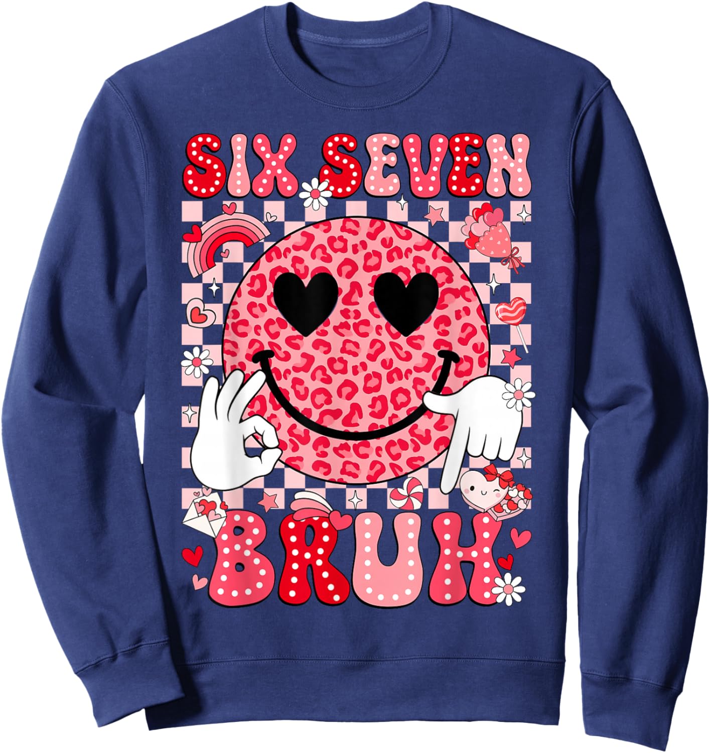 67 Six Seven Bruh Funny Valentine 6 7 Meme Kids Girls Women Sweatshirt - Sweatshirt | Navy