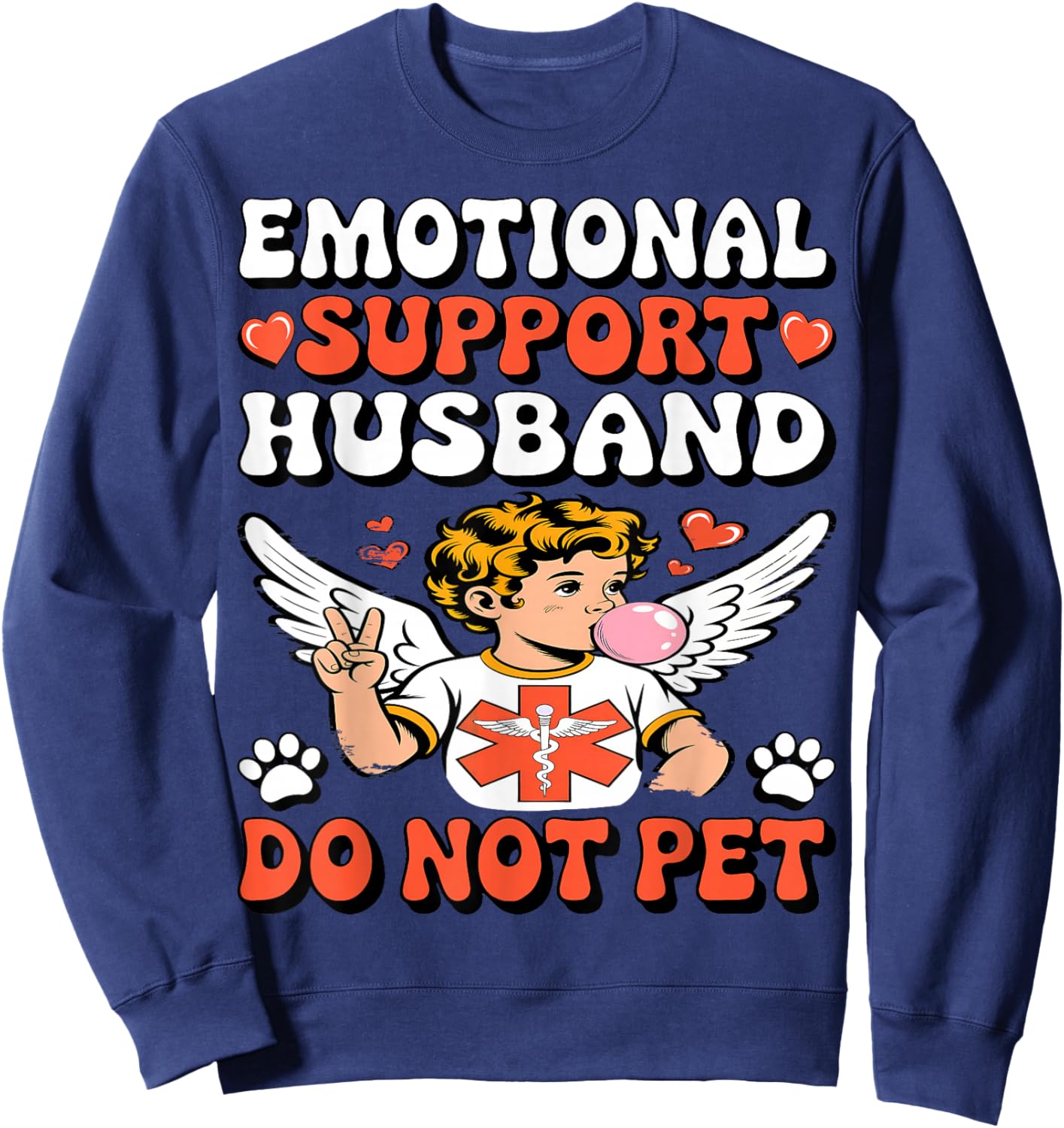 Emotional Support Husband Funny Valentine's Day Men Apparel Sweatshirt - Sweatshirt | Navy