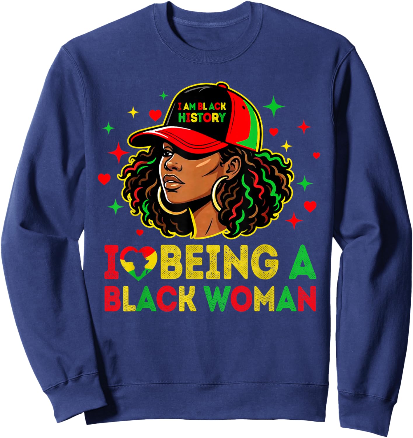 I Love Being A Black Woman Black History Month African Women Sweatshirt - Sweatshirt | Navy