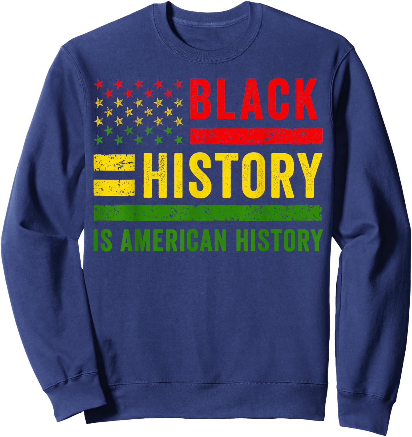 Black History is American History Sweatshirt - Sweatshirt | Navy