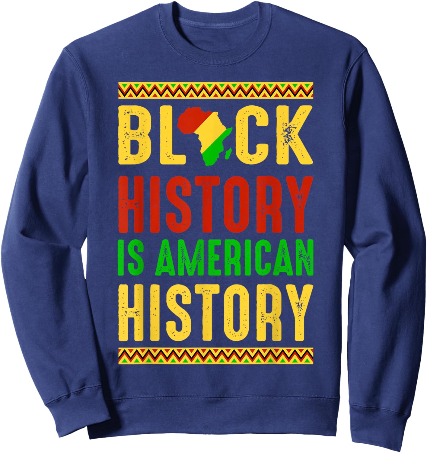 Black History is American History Patriotic African America Sweatshirt - Sweatshirt | Navy